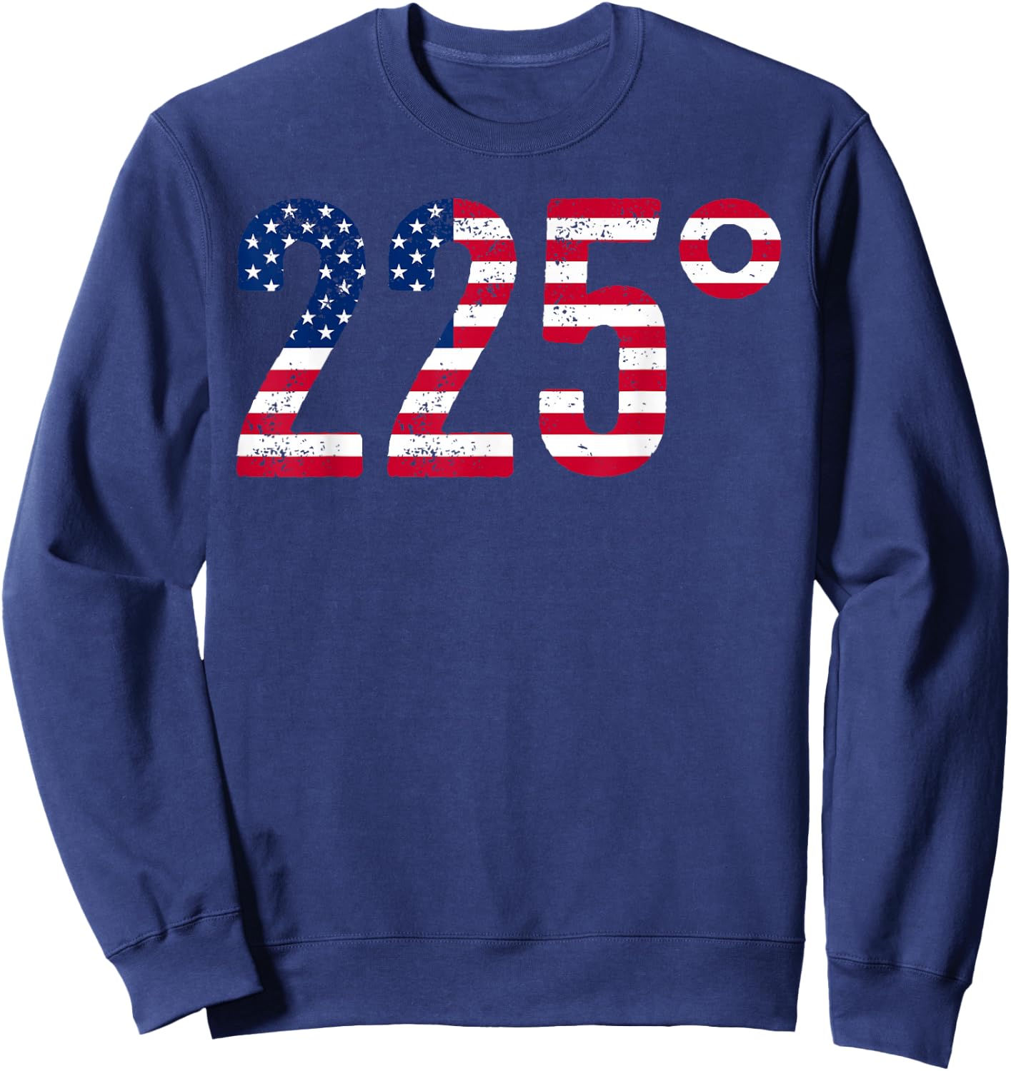 225 Degrees BBQ Smoking Meat Barbecue American Flag USA Sweatshirt - Sweatshirt | Navy
