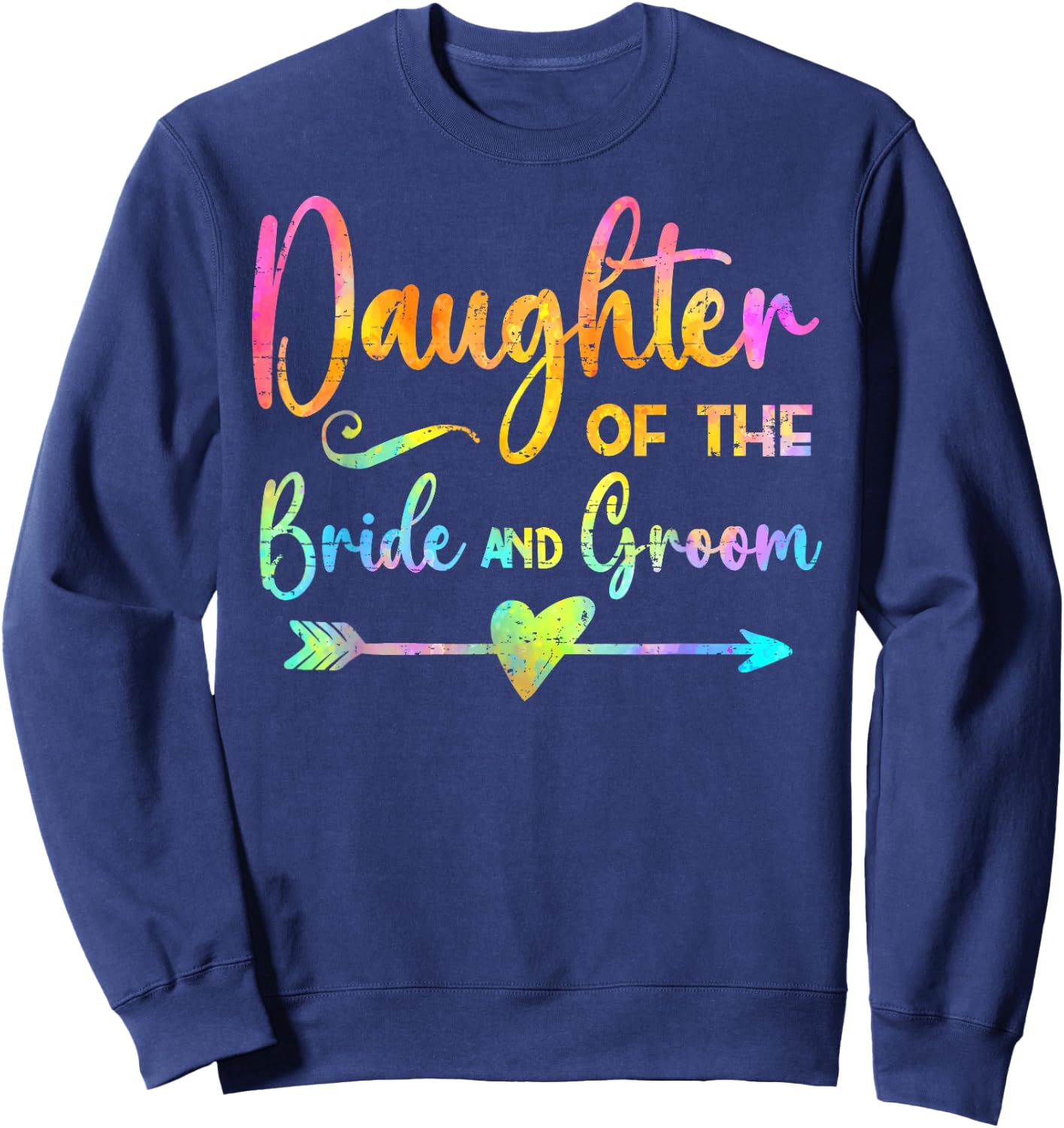 Daughter of the Bride & Groom Tie Dye Wedding Party Sweatshirt - Sweatshirt | Navy