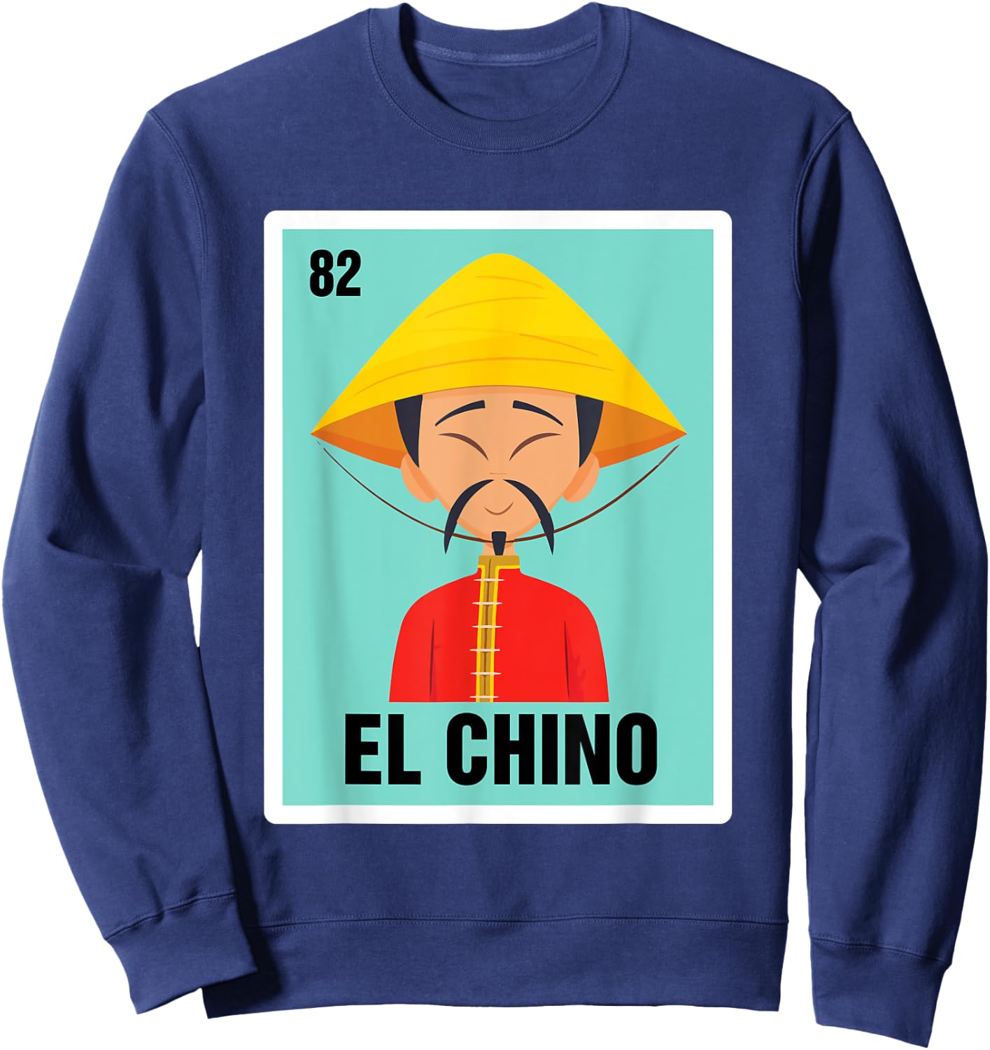 Spanish Mexicana The Chinese El Chino Mexican Bingo Card Sweatshirt - Sweatshirt | Navy