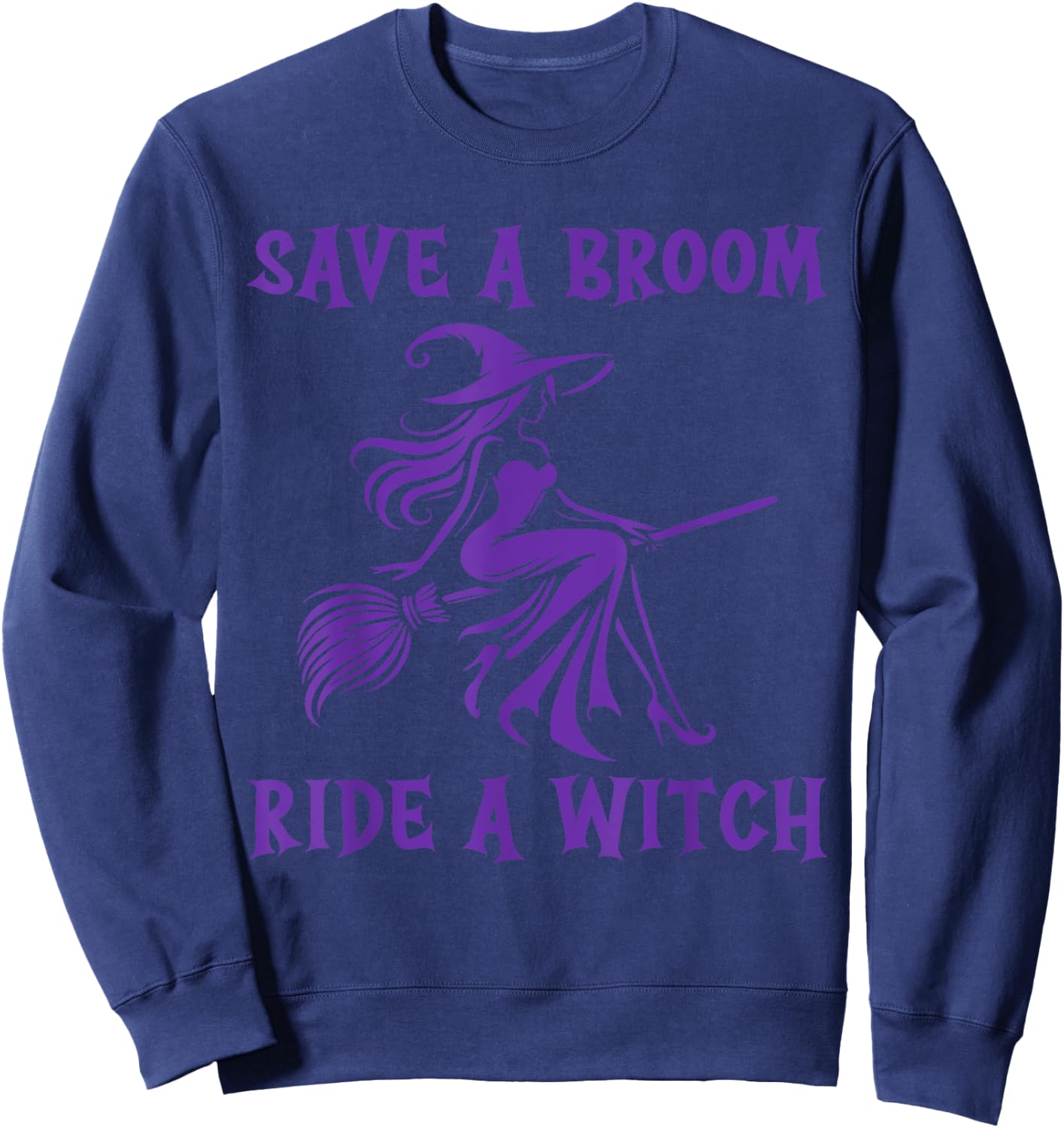 Save A Broom Ride A Witch Sweatshirt - Sweatshirt | Navy