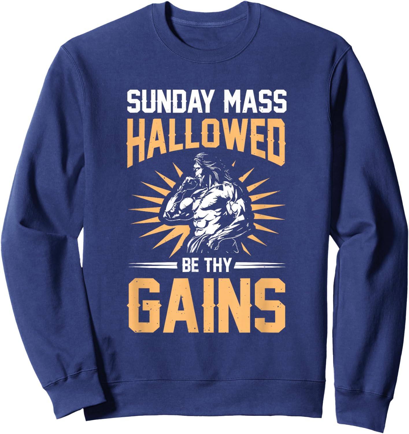 Sunday Mass Hallowed Be Thy Gains Jesus Sweatshirt - Sweatshirt | Navy