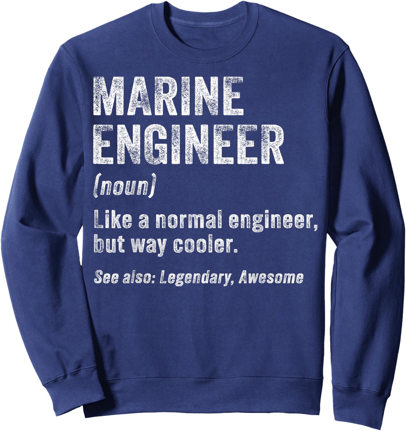 Funny Marine Engineer Definition Marine Engineering Sweatshirt - Sweatshirt | Navy