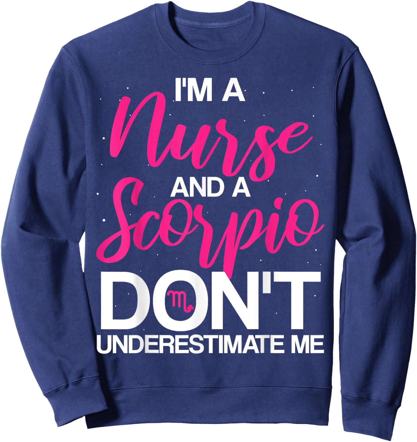 Nurse Scorpio Registered RN Graduation LPN CNA Nursing 2024 Sweatshirt - Sweatshirt | Navy