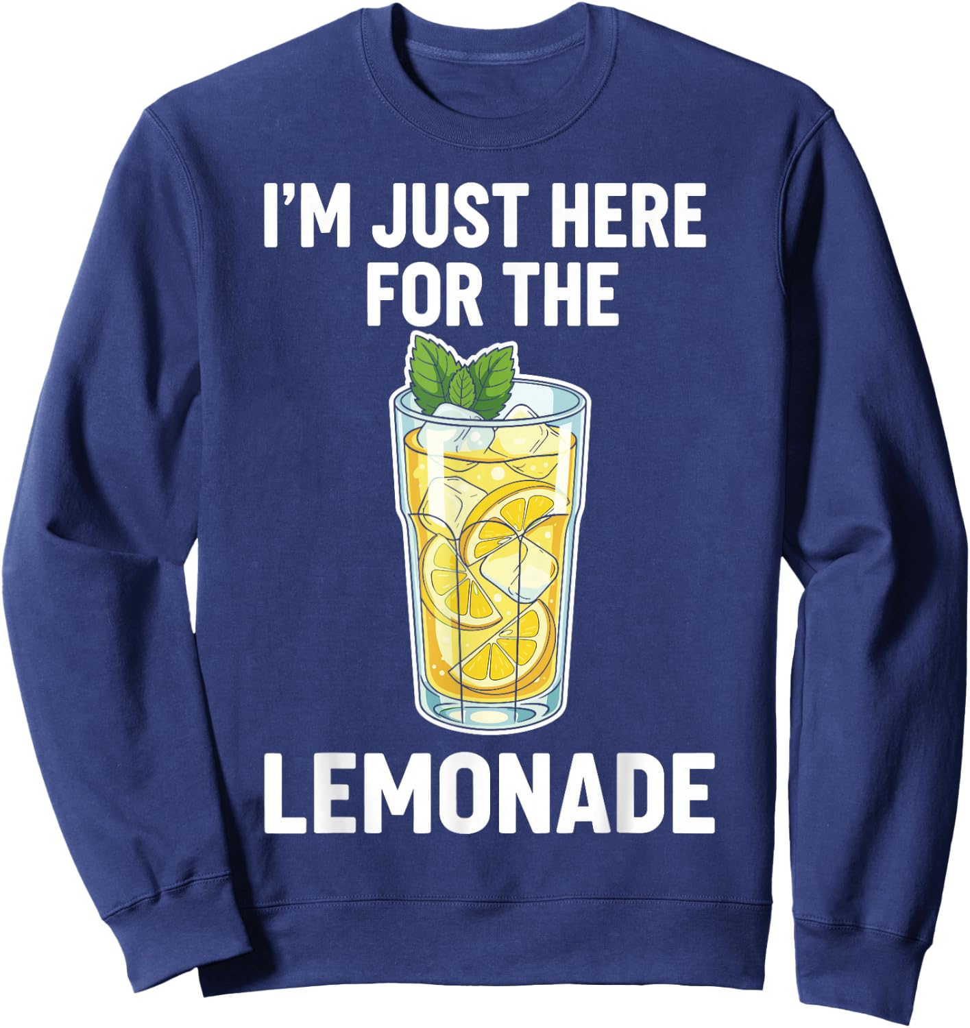 I'm Just Here for The Lemonade Sweatshirt - Sweatshirt | Navy