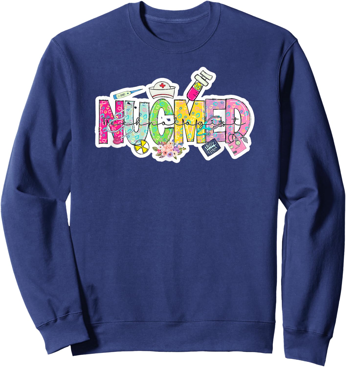 NUCMED Technologist - Nuclear Medicine Technologists Sweatshirt - Sweatshirt | Navy