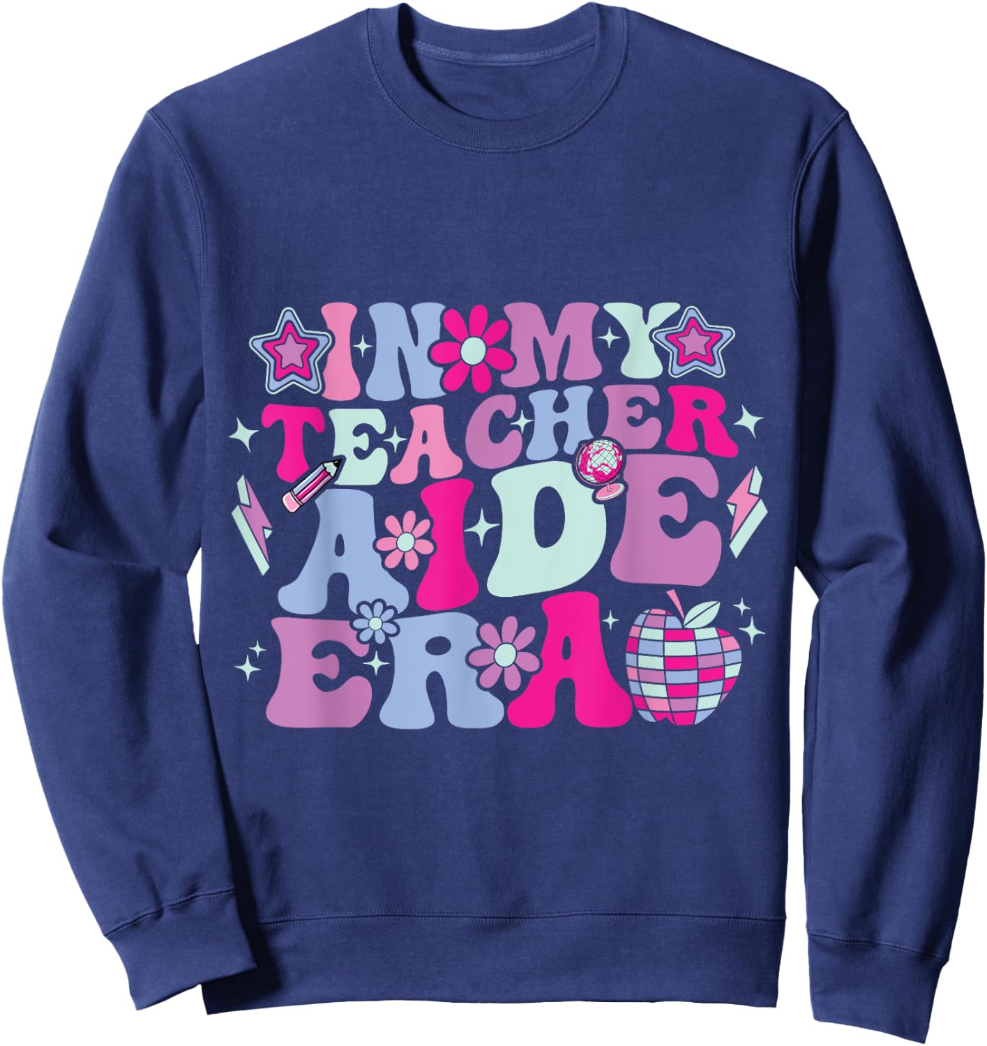 In My Teacher Aide Era Groovy Back To School Sweatshirt - Sweatshirt | Navy