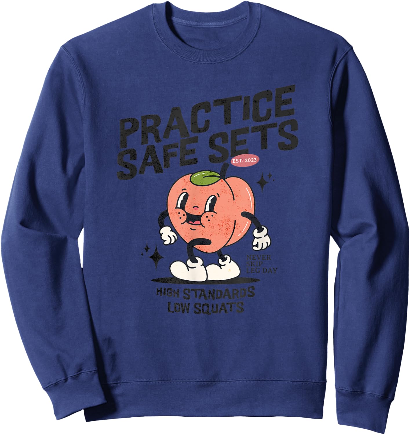 Practice Safe Sets Funny Gym and Fitness Gym Lover Sweatshirt - Sweatshirt | Navy