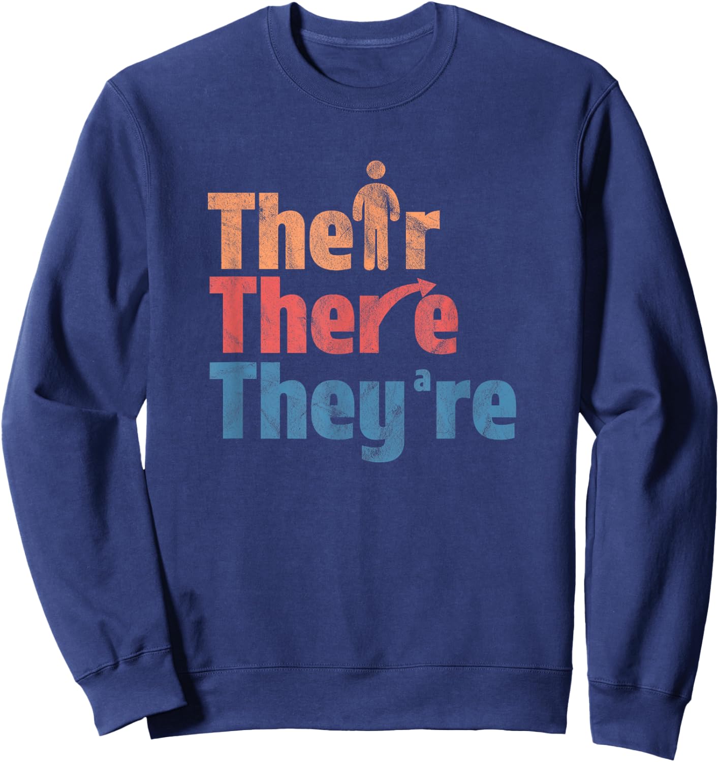 Their There They're Funny English Teacher Gramma Police Men Women Girls Kids Sweatshirt - Sweatshirt | Navy