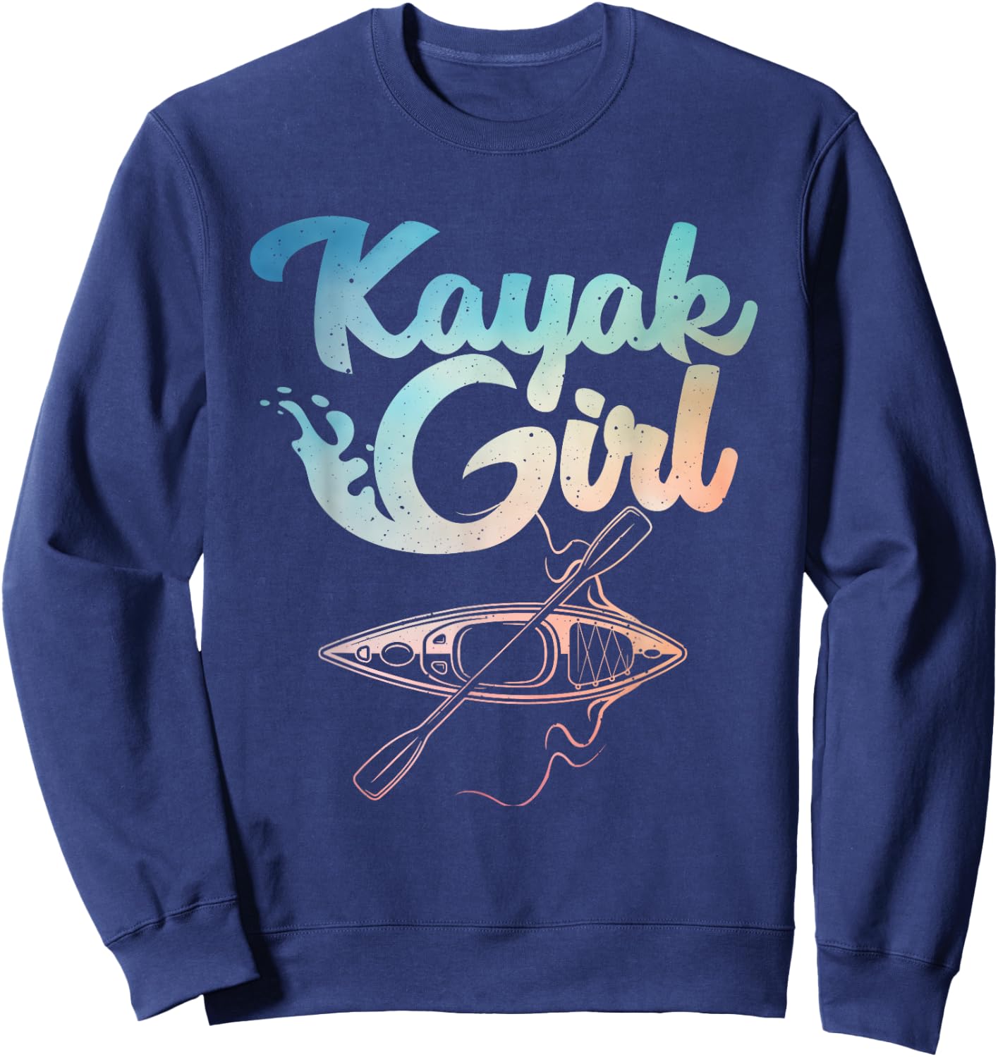 Funny Kayak Girl Art Girls Kayaking Lovers Kayak Sweatshirt - Sweatshirt | Navy