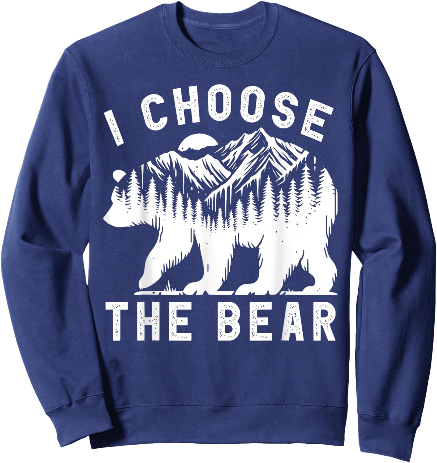 Funny Trending I choose the bear 2024 Bear In The Camp Sweatshirt - Sweatshirt | Navy