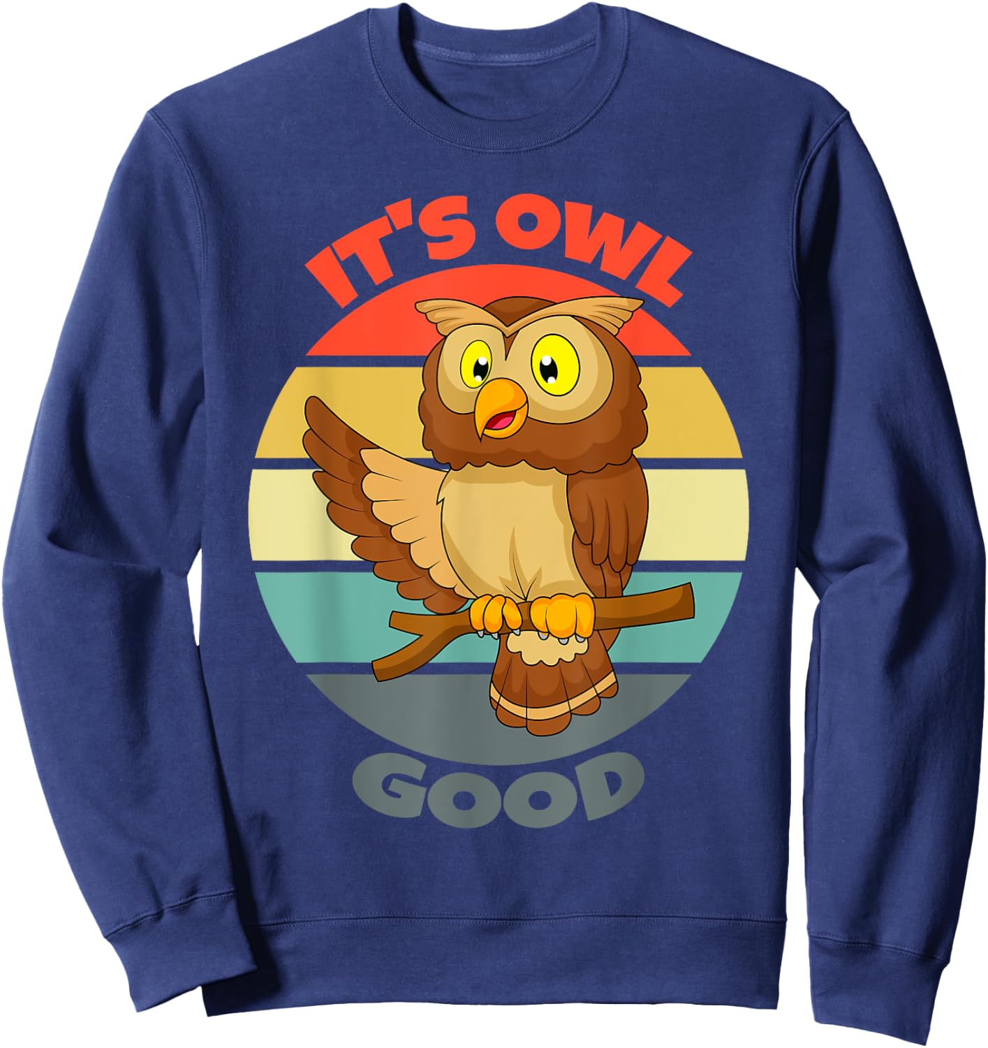 It's Owl Good | Owl Good Sweatshirt - Sweatshirt | Navy