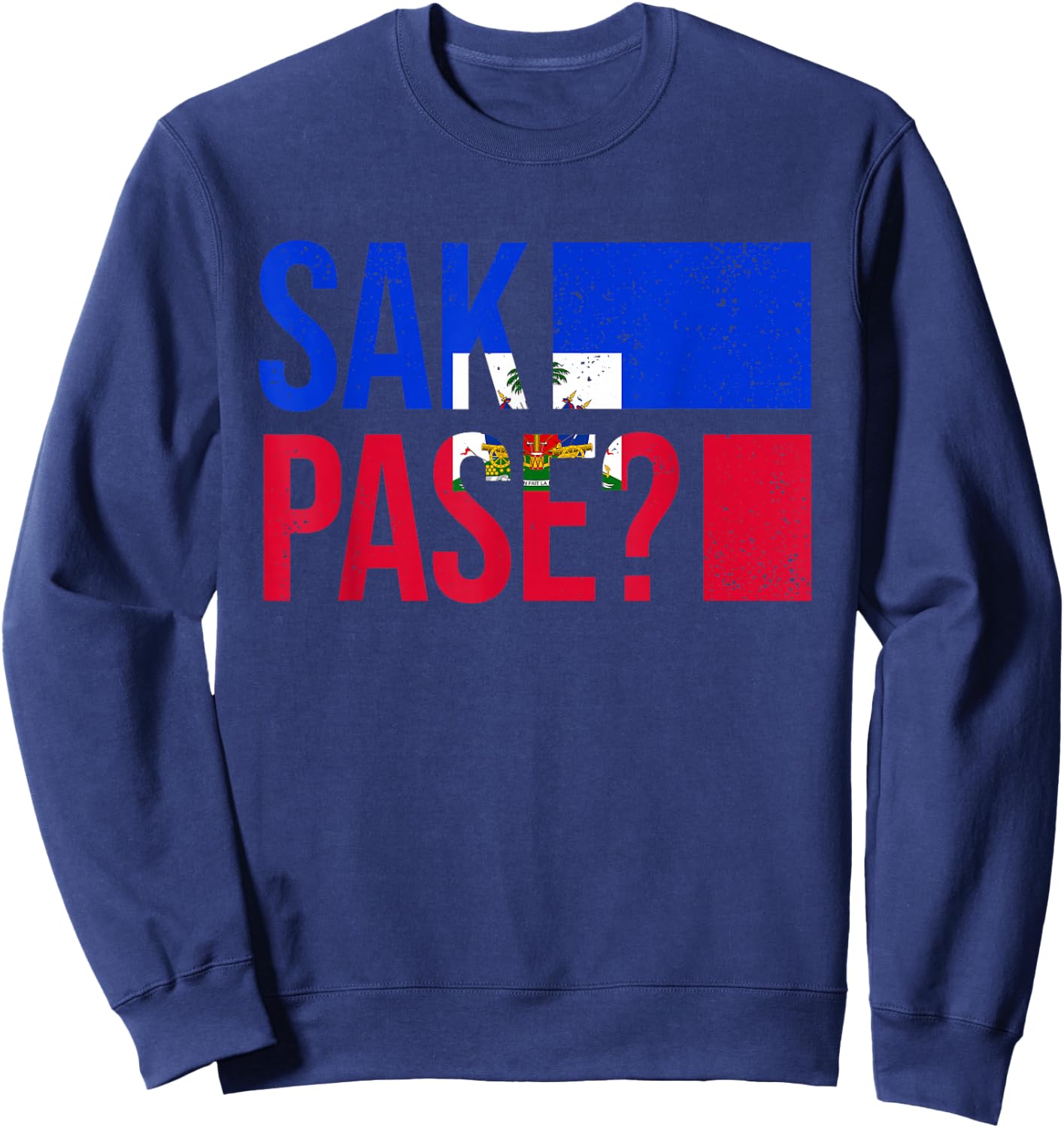 Haitian Flag Day Retro Creole Pride Haiti Flag Sak Pase Sweatshirt - Sweatshirt | Navy