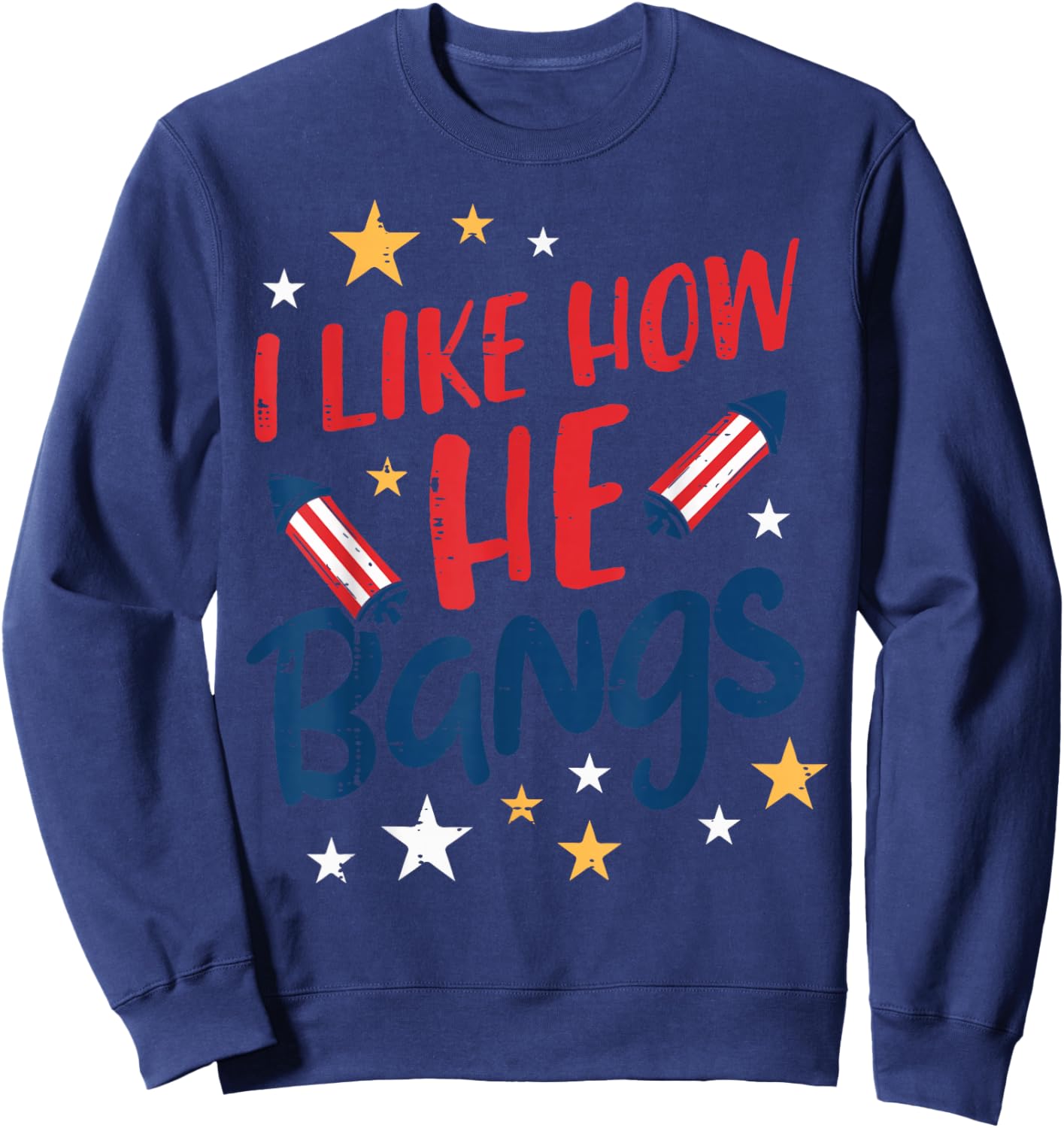 4th of July I Like How He Bangs Funny Couple Matching Women Sweatshirt - Sweatshirt | Navy
