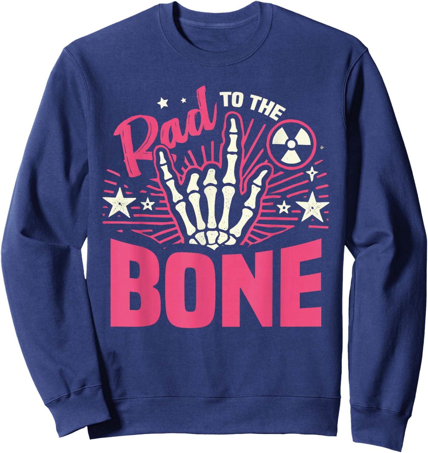 Rad To The Bone X Ray Tech Radiology Sweatshirt - Sweatshirt | Navy