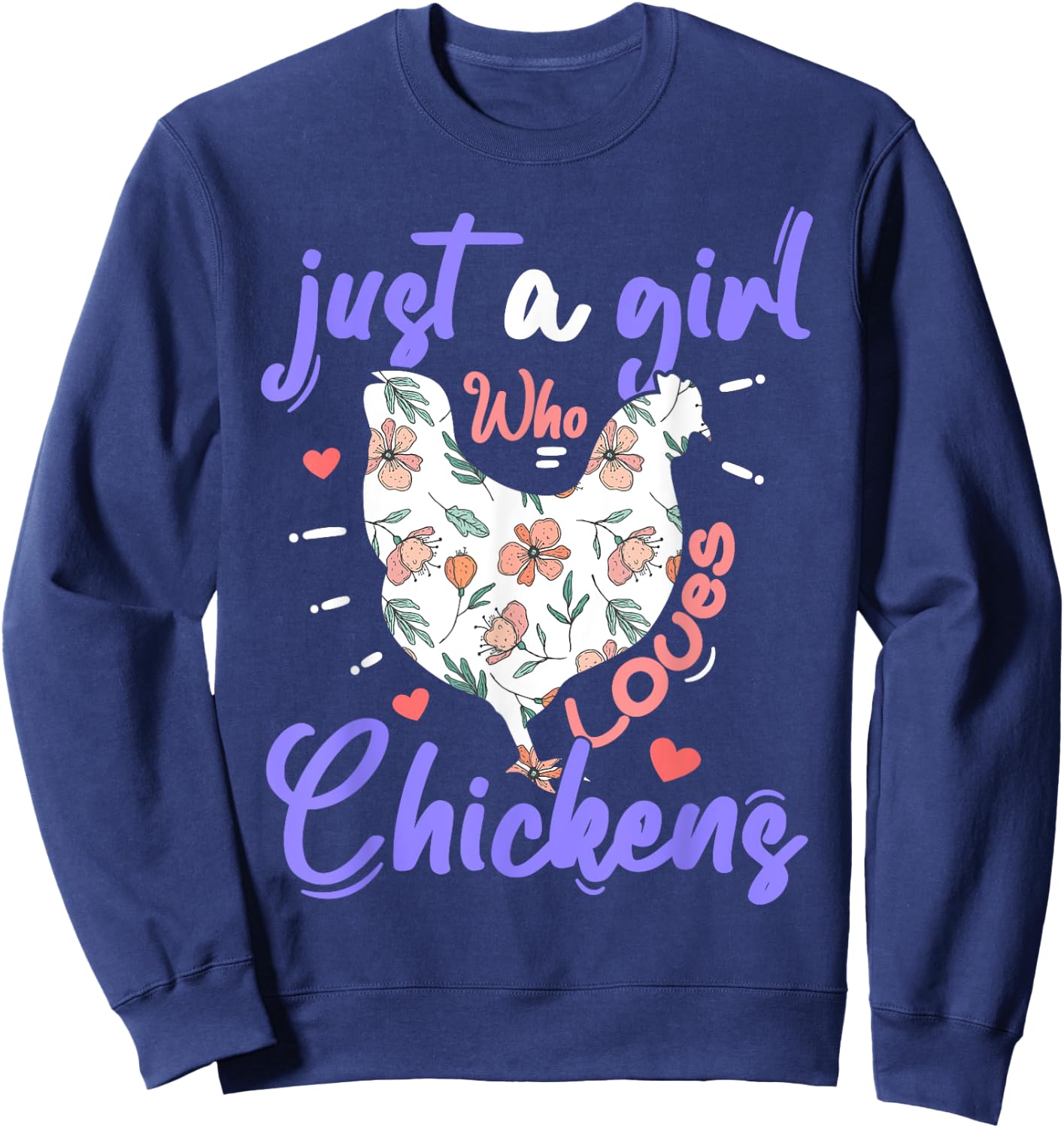 Just A Girl Who Loves Chickens Farmer Women Chicken Girls Sweatshirt - Sweatshirt | Navy