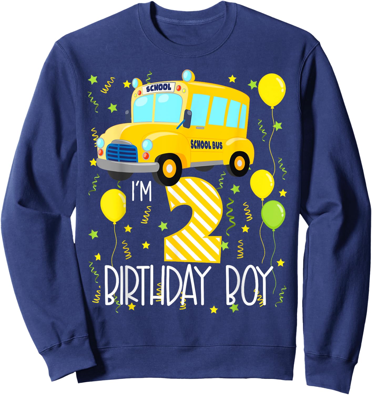 I'm 2 Birthday Boy School Bus Kids 2nd Birthday Party Sweatshirt - Sweatshirt | Navy
