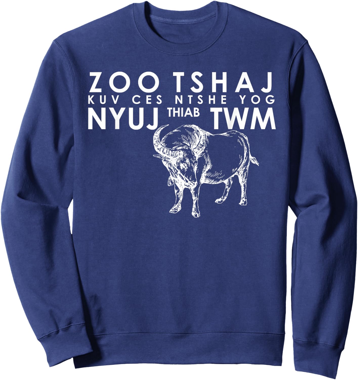 Hmong Handsome or Beautiful T Shirt Cow and Water Buffalo Sweatshirt - Sweatshirt | Navy