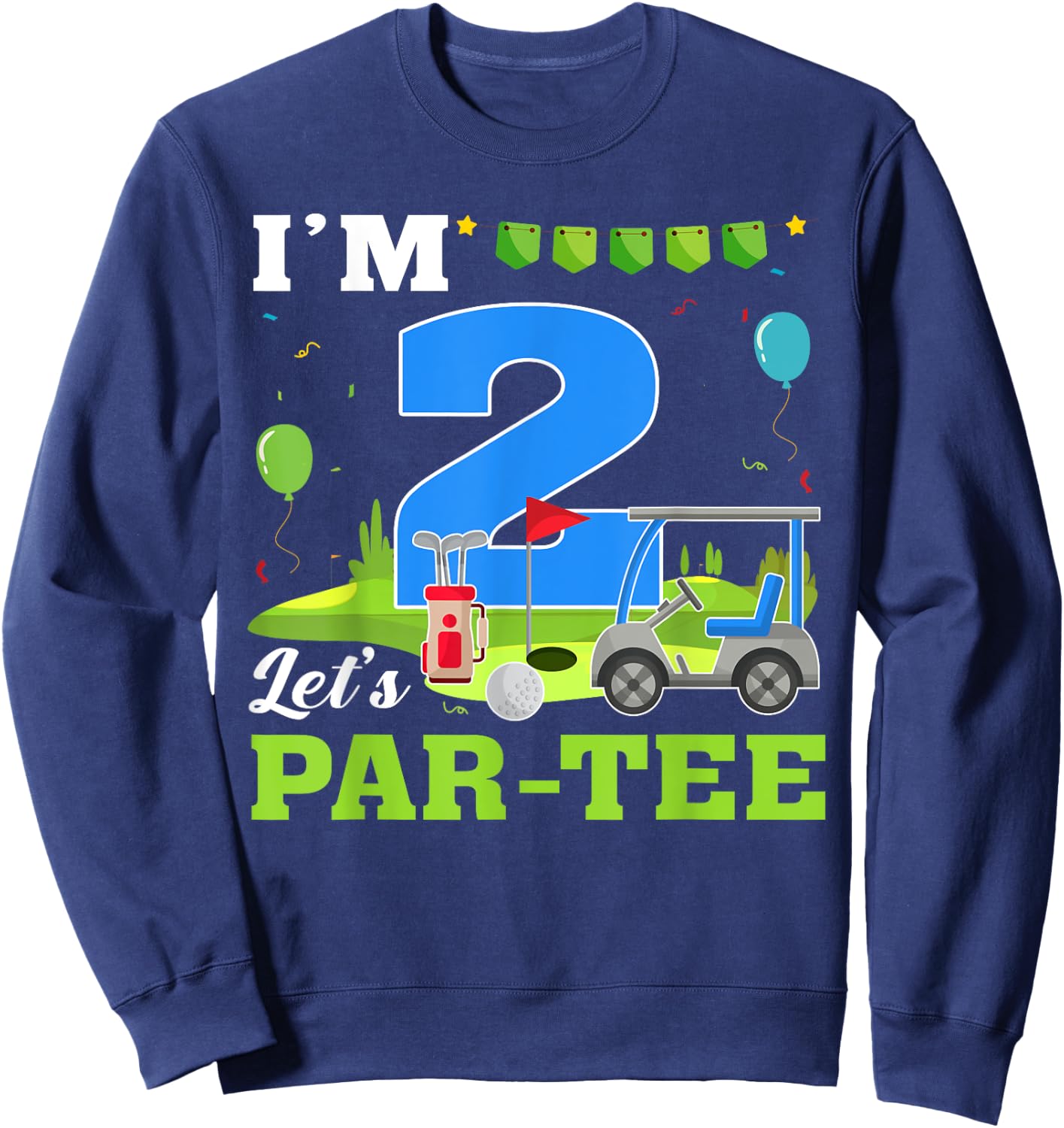 I'm 2 Let's Par- Birthday Golf 2nd Party Sport Kids Sweatshirt - Sweatshirt | Navy