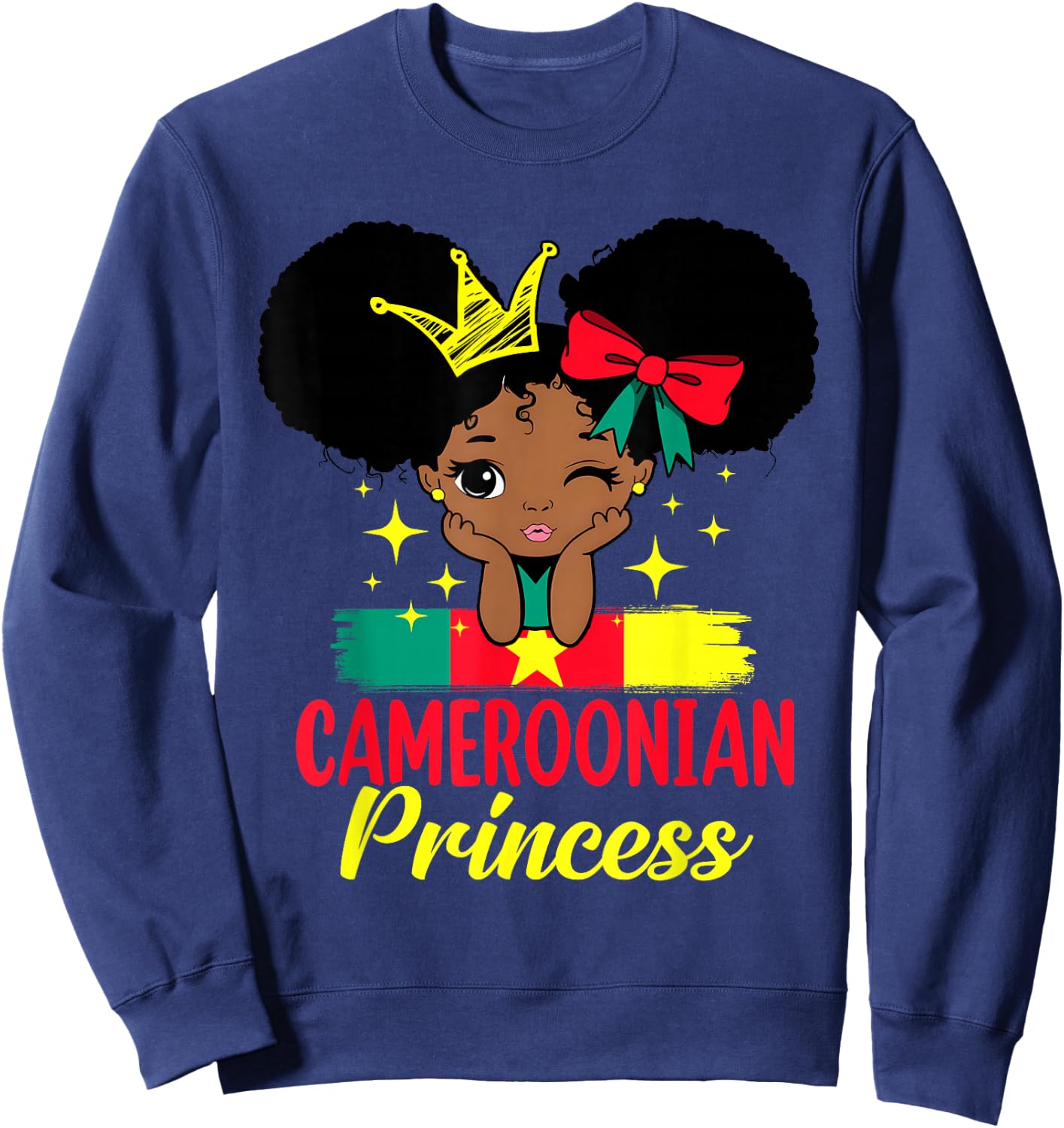 Cameroonian Princess Cameroon Girl Melanin Cameroonian Flag Sweatshirt - Sweatshirt | Navy