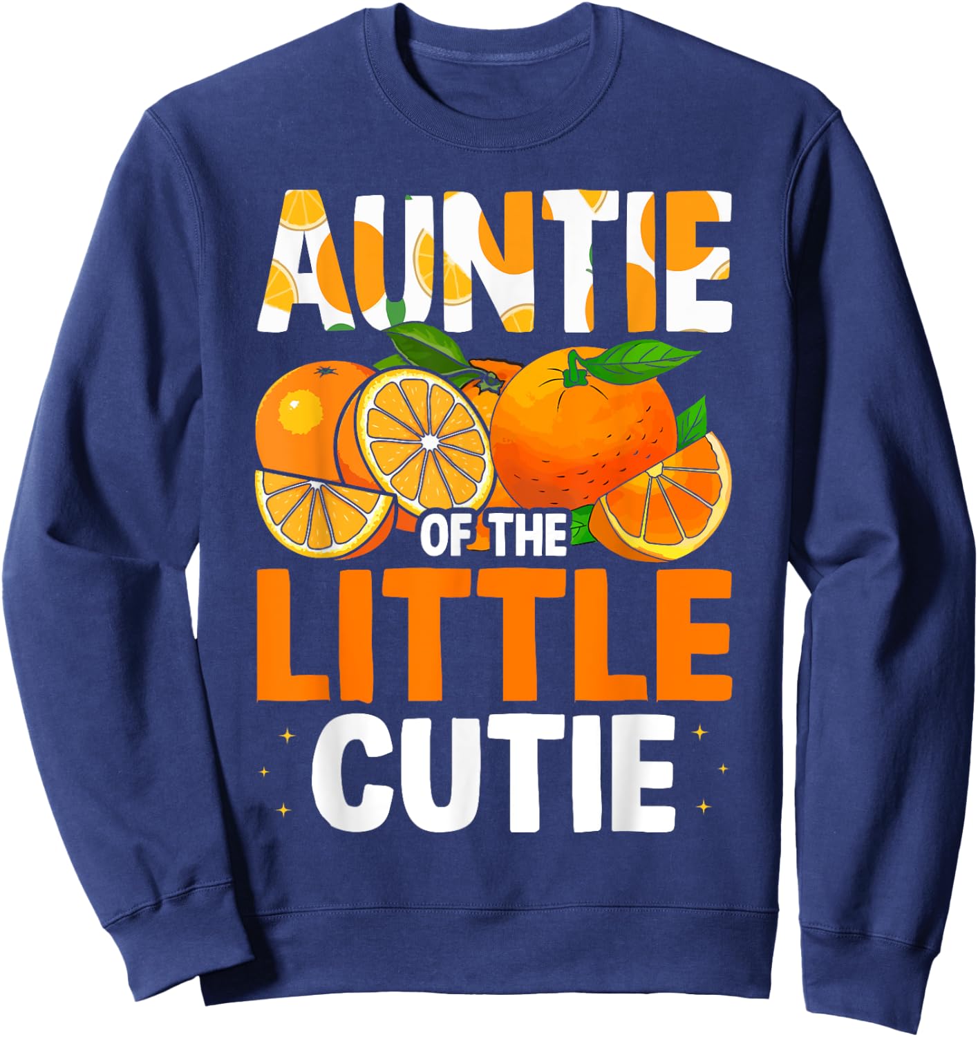 Auntie Little Cutie Baby Shower Orange 1st Birthday Party Sweatshirt - Sweatshirt | Navy
