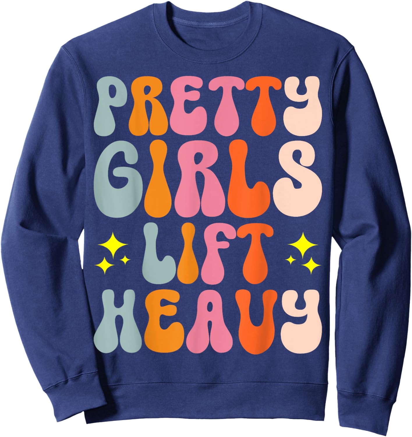 Pretty Girls Lift Heavy Sweatshirt - Sweatshirt | Navy