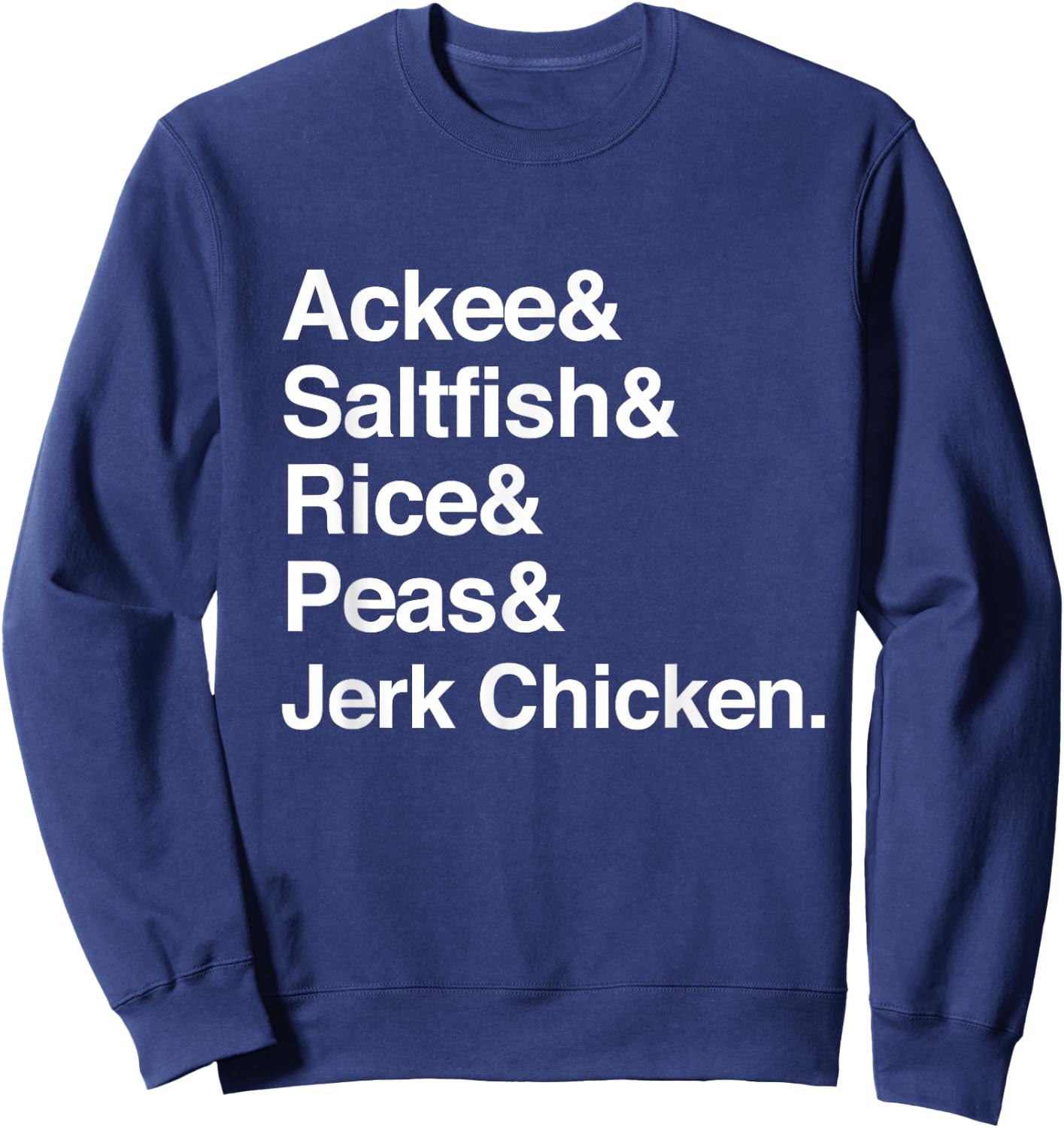 Jamaican Food Dish List - Jamaica Cuisine Helvetica Sweatshirt - Sweatshirt | Navy