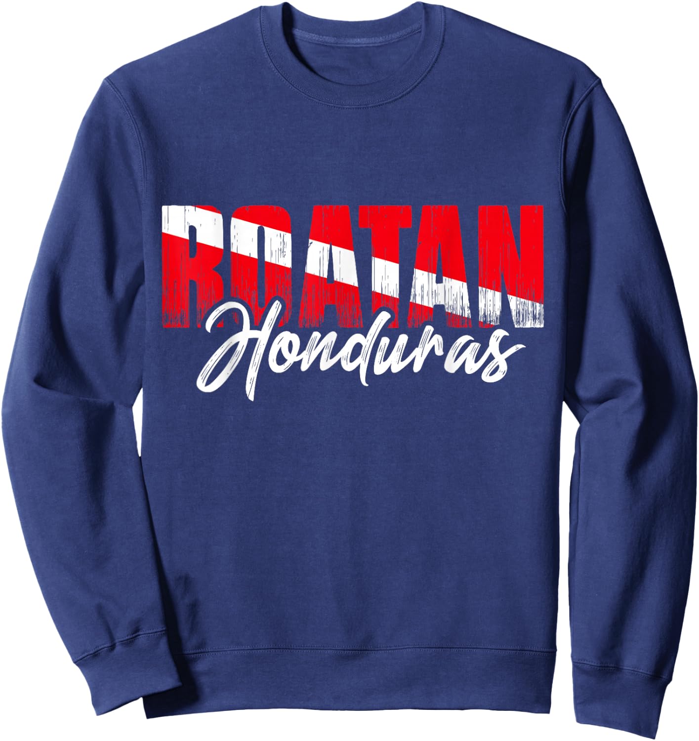 Roatan Honduras Scuba Diver Diving Dive Flag Sweatshirt - Sweatshirt | Navy