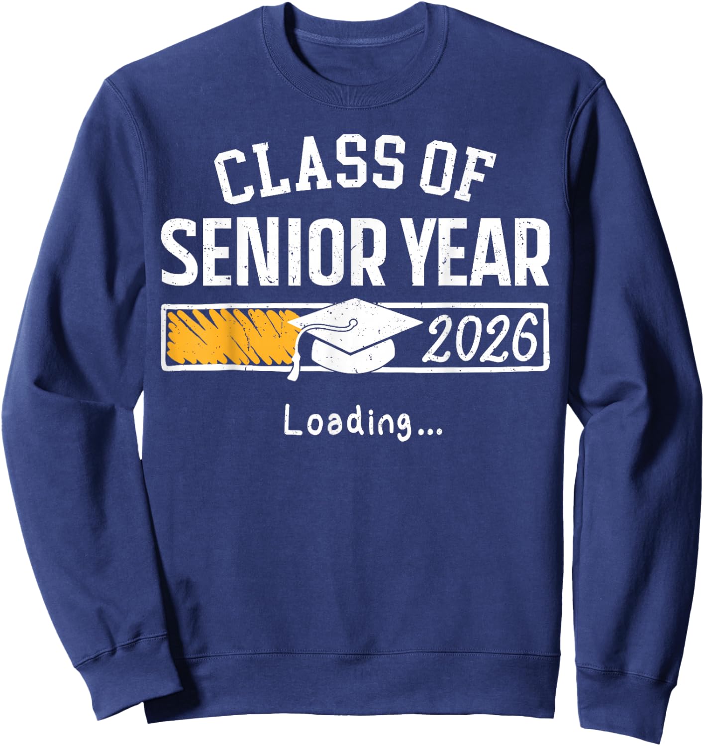 Class of 2026 Senior Year Loading Funny Senior 2026 Sweatshirt - Sweatshirt | Navy