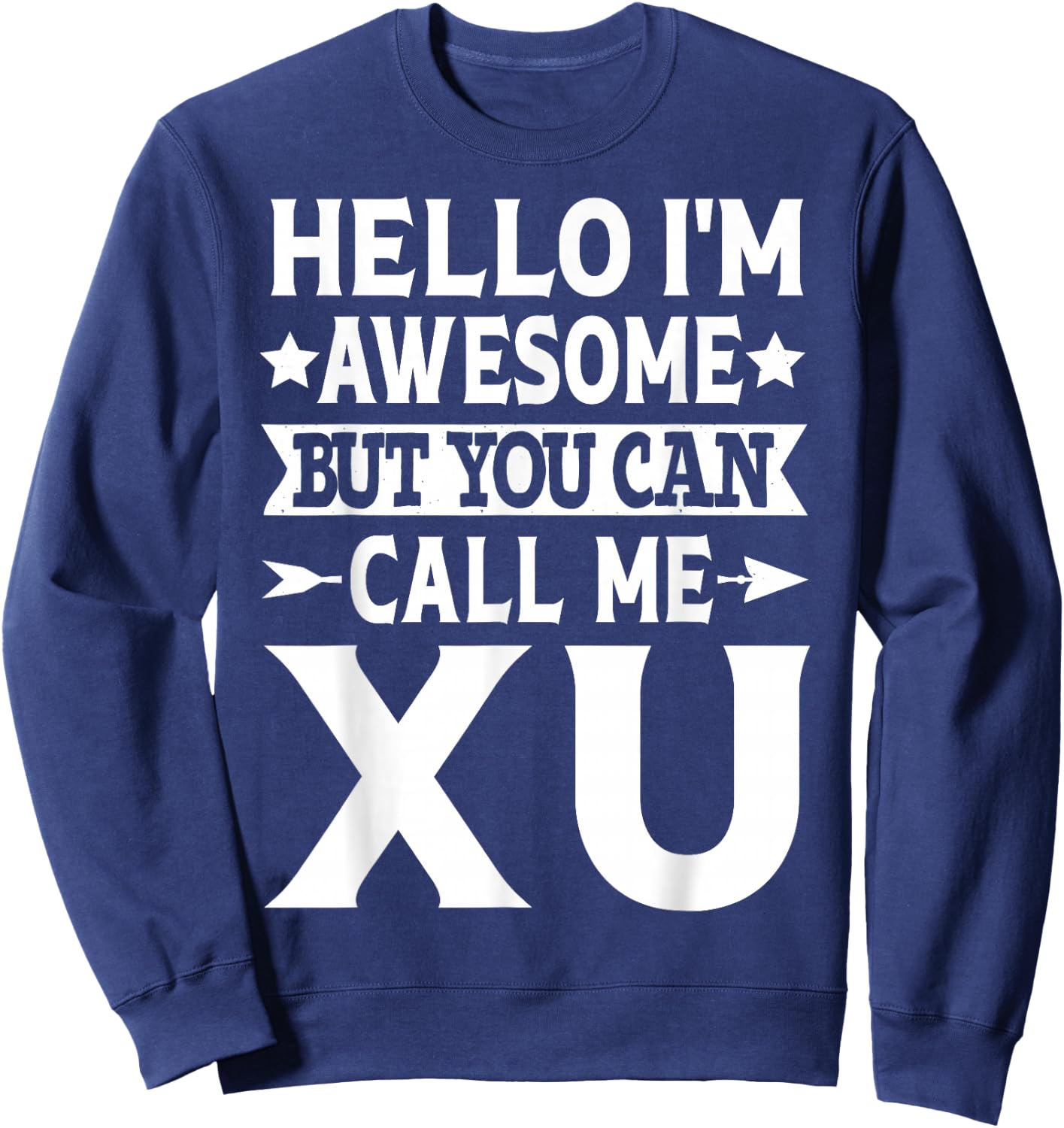 Xu Surname Call Me Xu Family Team Last Name Xu Sweatshirt - Sweatshirt | Navy
