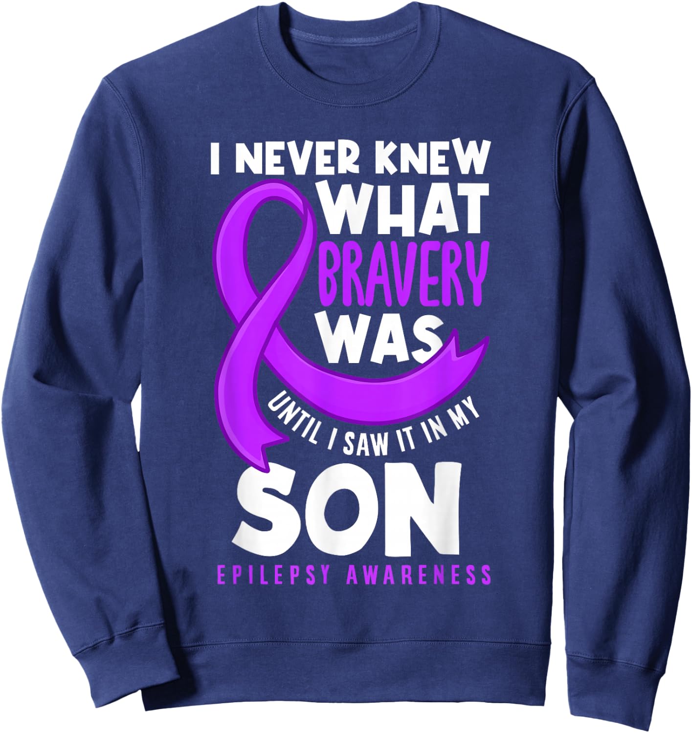 Son Mom Dad Epilepsy Support Epilepsy Awareness Sweatshirt - Sweatshirt | Navy