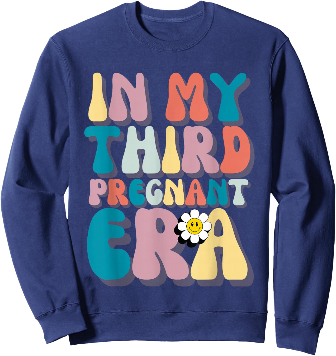 In My Third Pregnant Era Groovy 3rd Pregnancy Announcement Sweatshirt - Sweatshirt | Navy