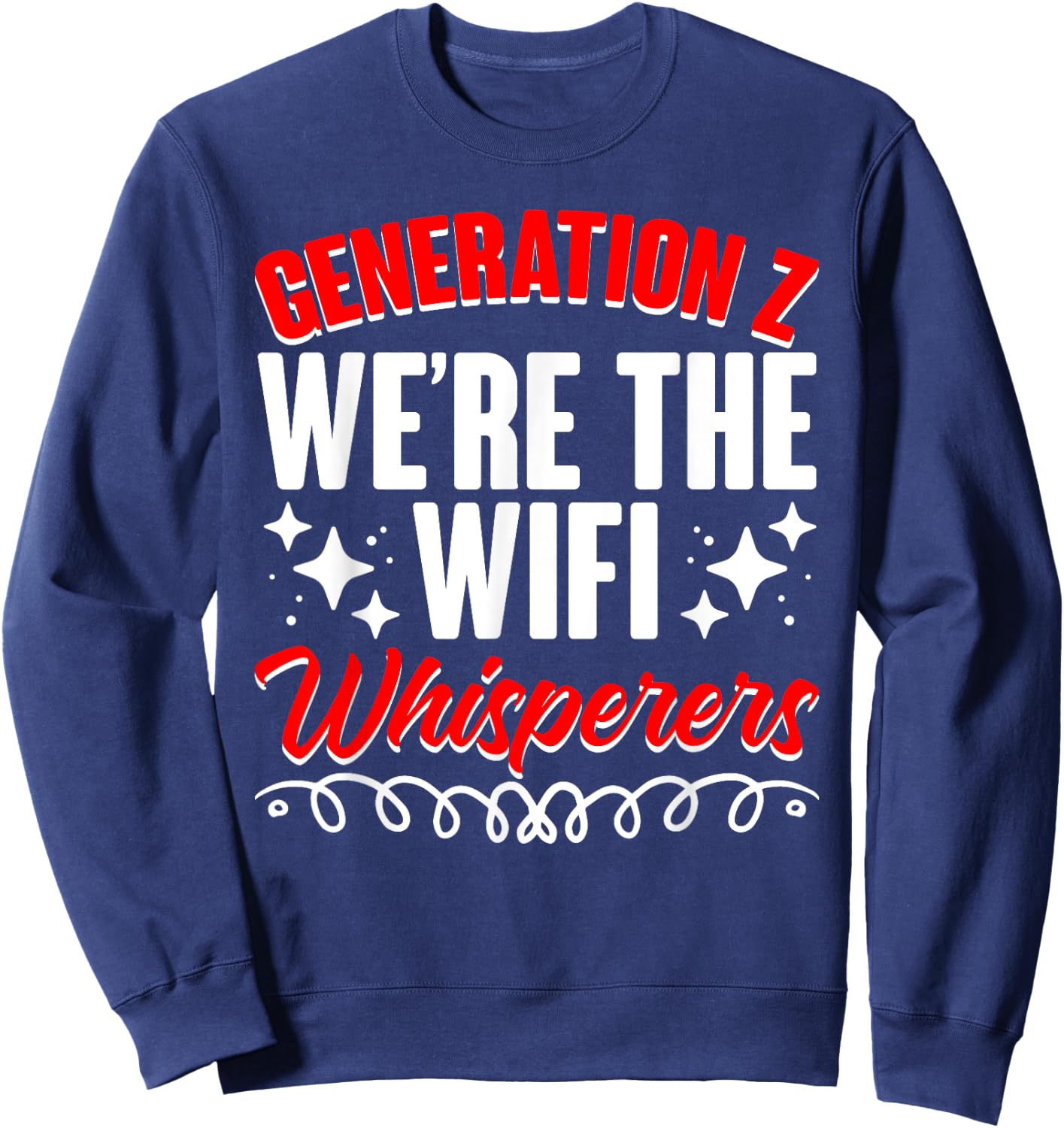 Wifi Whisperers Internet Humor Generation Z Funny Gen Z Sweatshirt - Sweatshirt | Navy