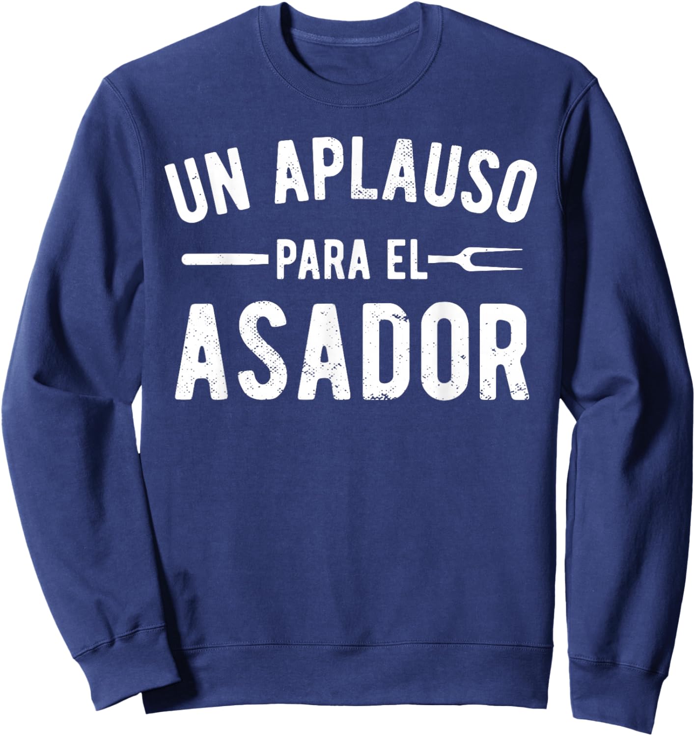 Un Aplauso Para El Asador Argentina Flag Argentinian Asado Sweatshirt - Sweatshirt | Navy