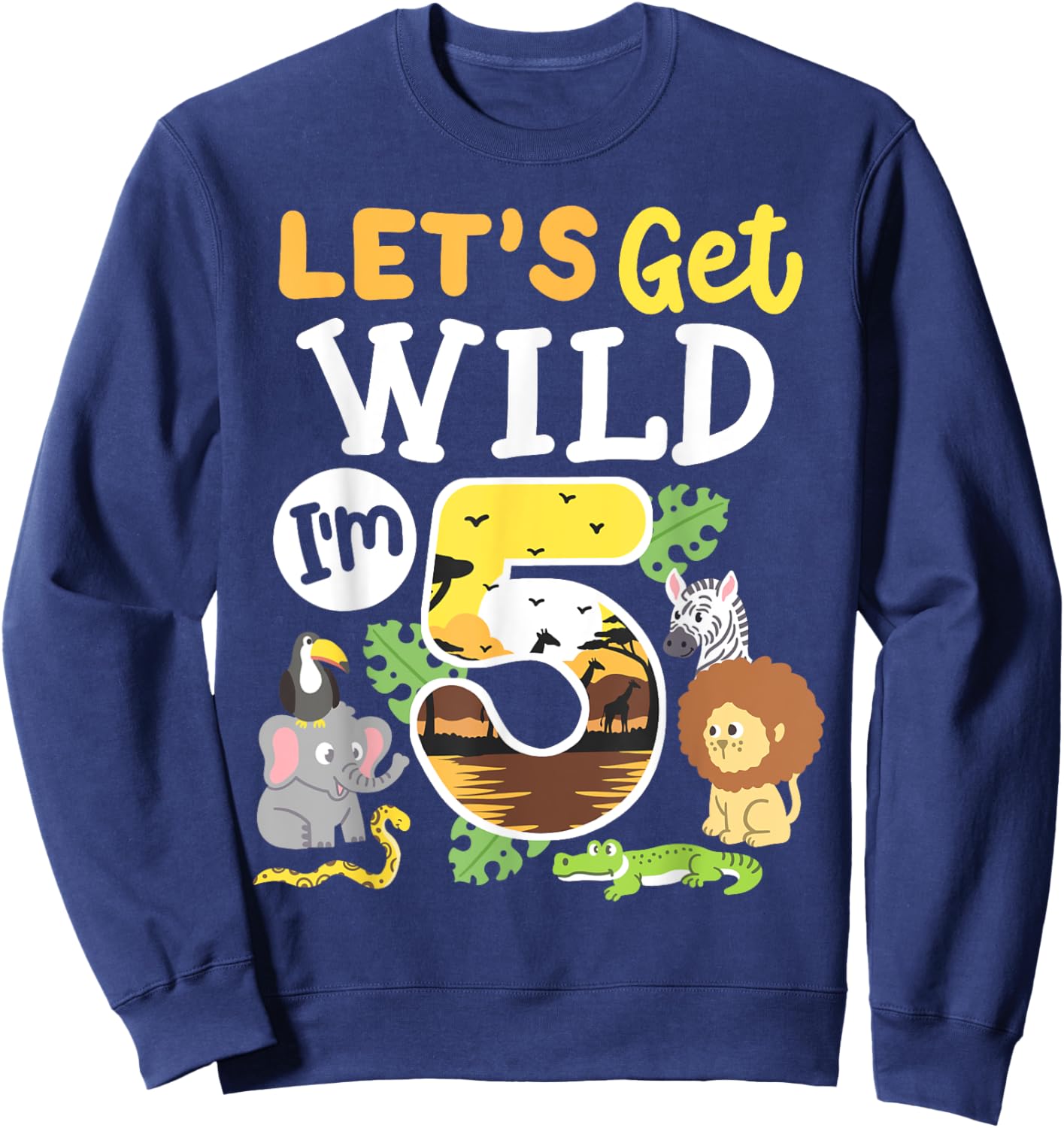 Jungle Safari Let's Get Wild 5th Birthday Zoo 5 Year Old Kid Sweatshirt - Sweatshirt | Navy