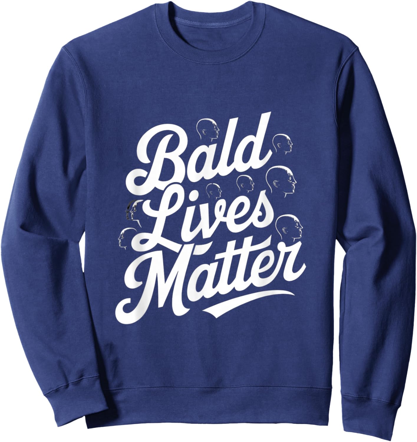 Vintage And Retro Funny Bald Men Quote Bald Lives Matter Sweatshirt - Sweatshirt | Navy