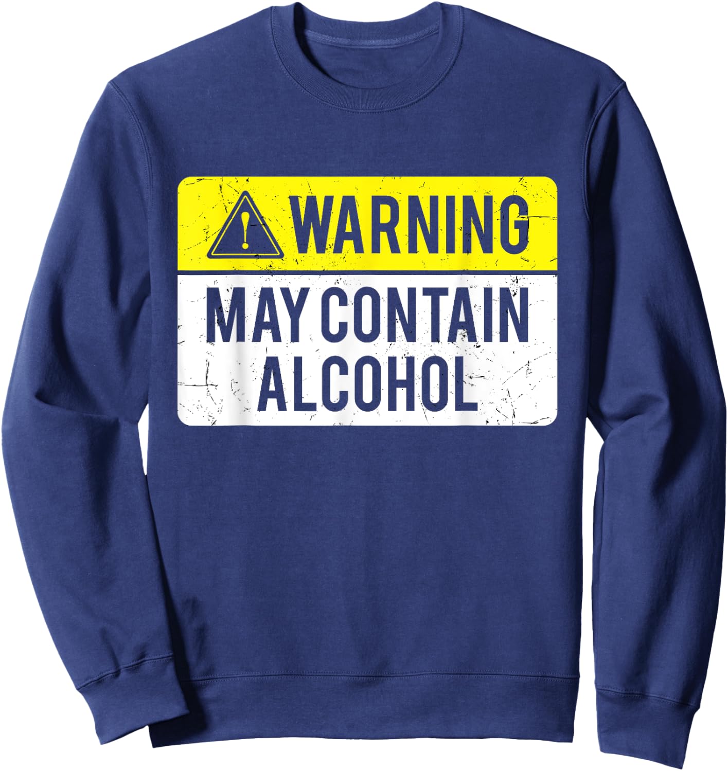 Warning May Contain Alcohol Sweatshirt - Sweatshirt | Navy