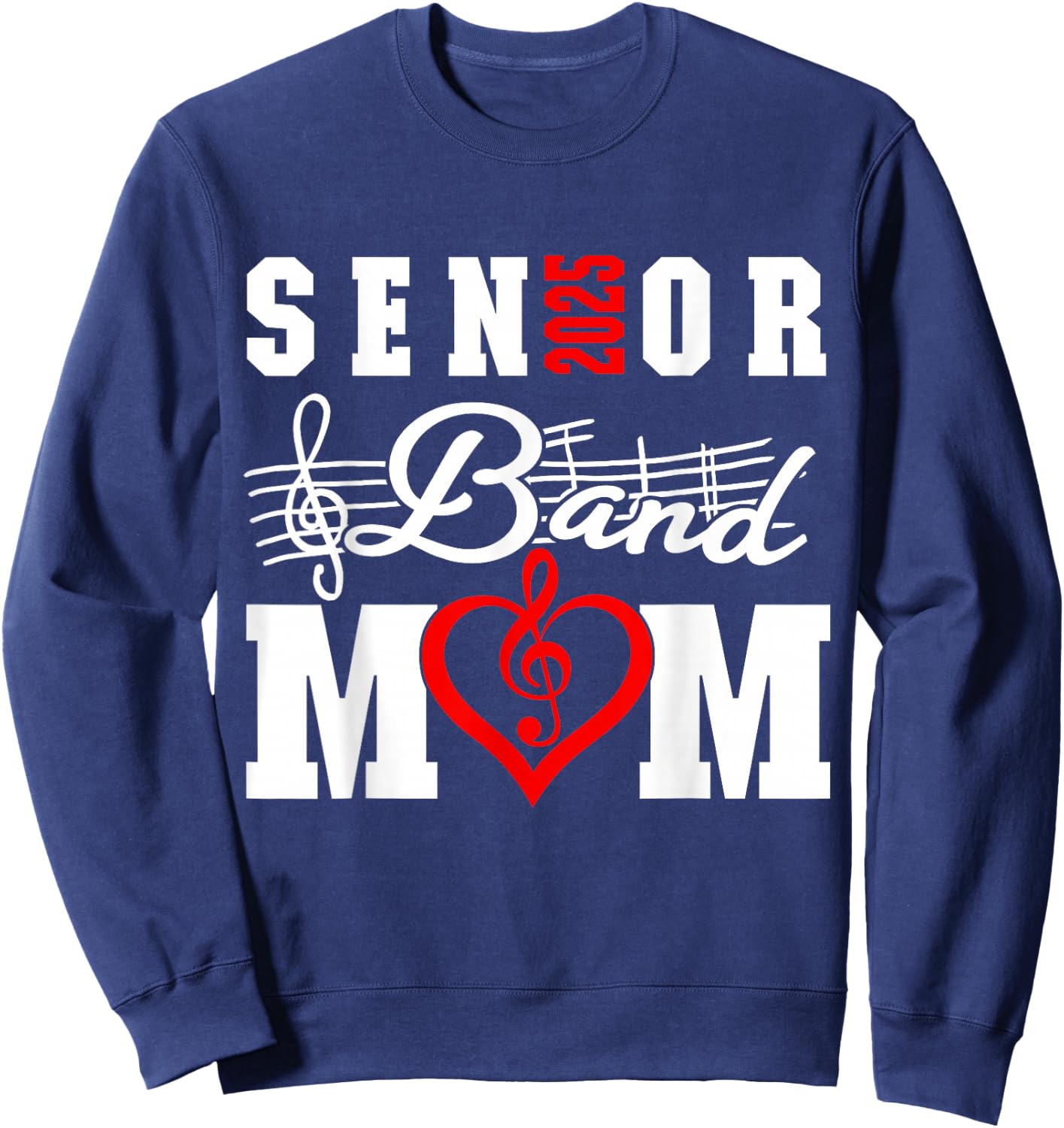 Senior Band Mom 2025 Marching Band Parent Class of 2025 Sweatshirt - Sweatshirt | Navy