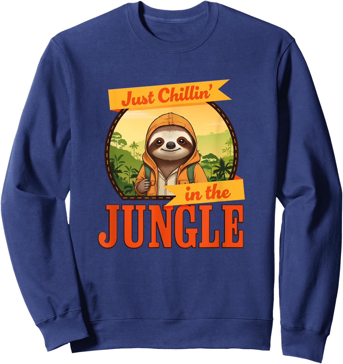 Jungle Sloth, Chilling In The Jungle Sloth Sweatshirt - Sweatshirt | Navy