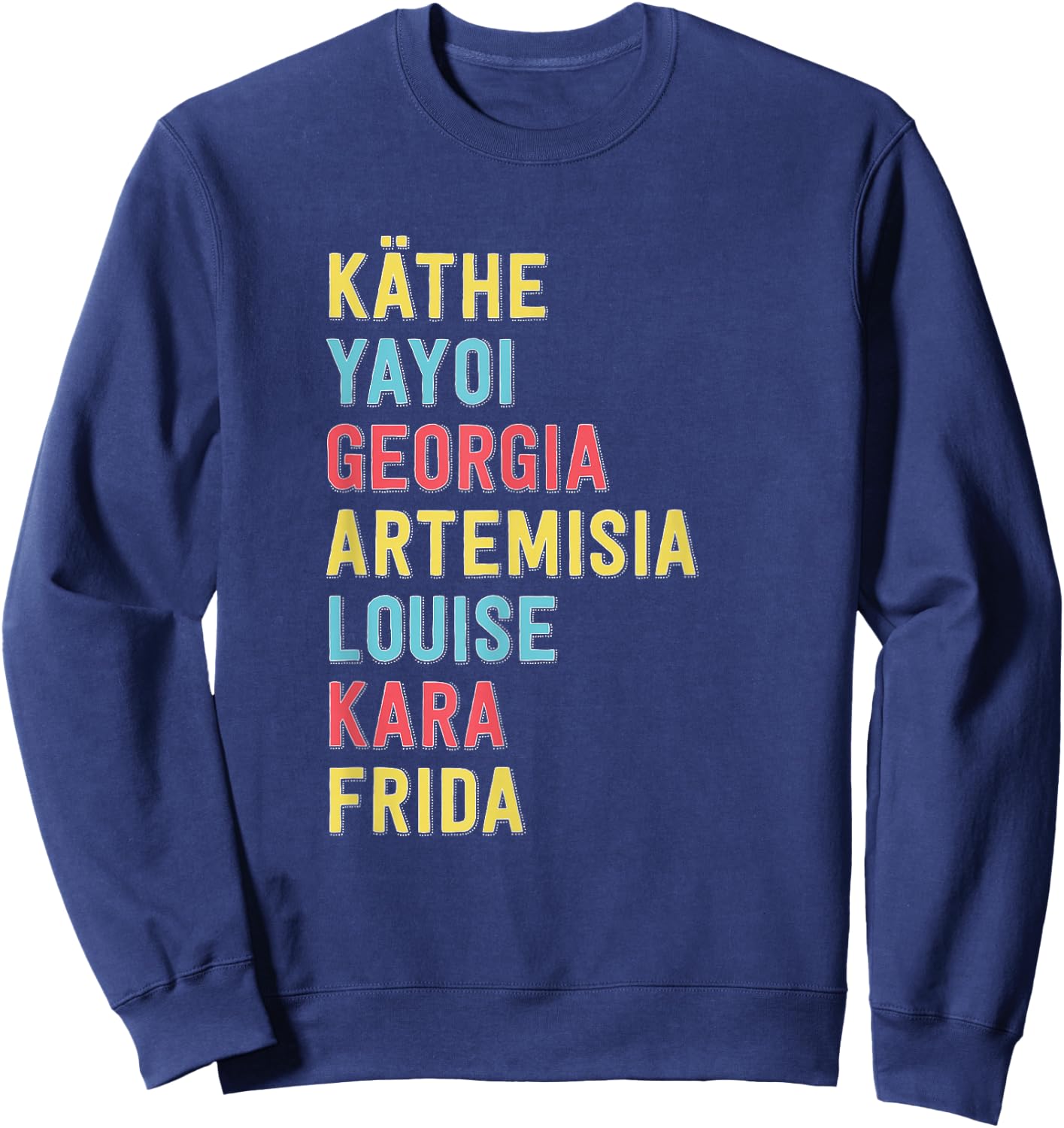 Famous Women Artists Feminist Art History Sweatshirt - Sweatshirt | Navy