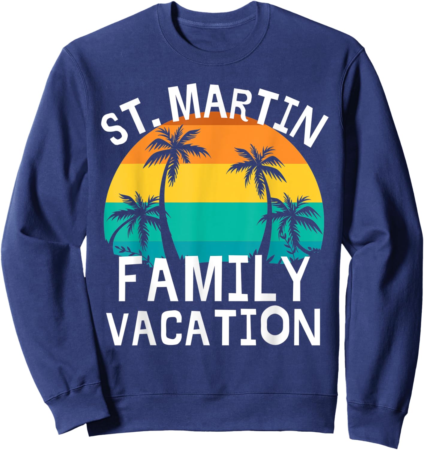 St. Martin Family Vacation Trip Men Women Kids Matching Sweatshirt - Sweatshirt | Navy