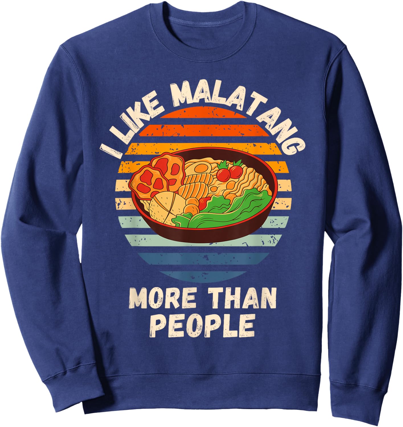 Vintage I Like Malatang More Than People Retro Malatang Sweatshirt - Sweatshirt | Navy