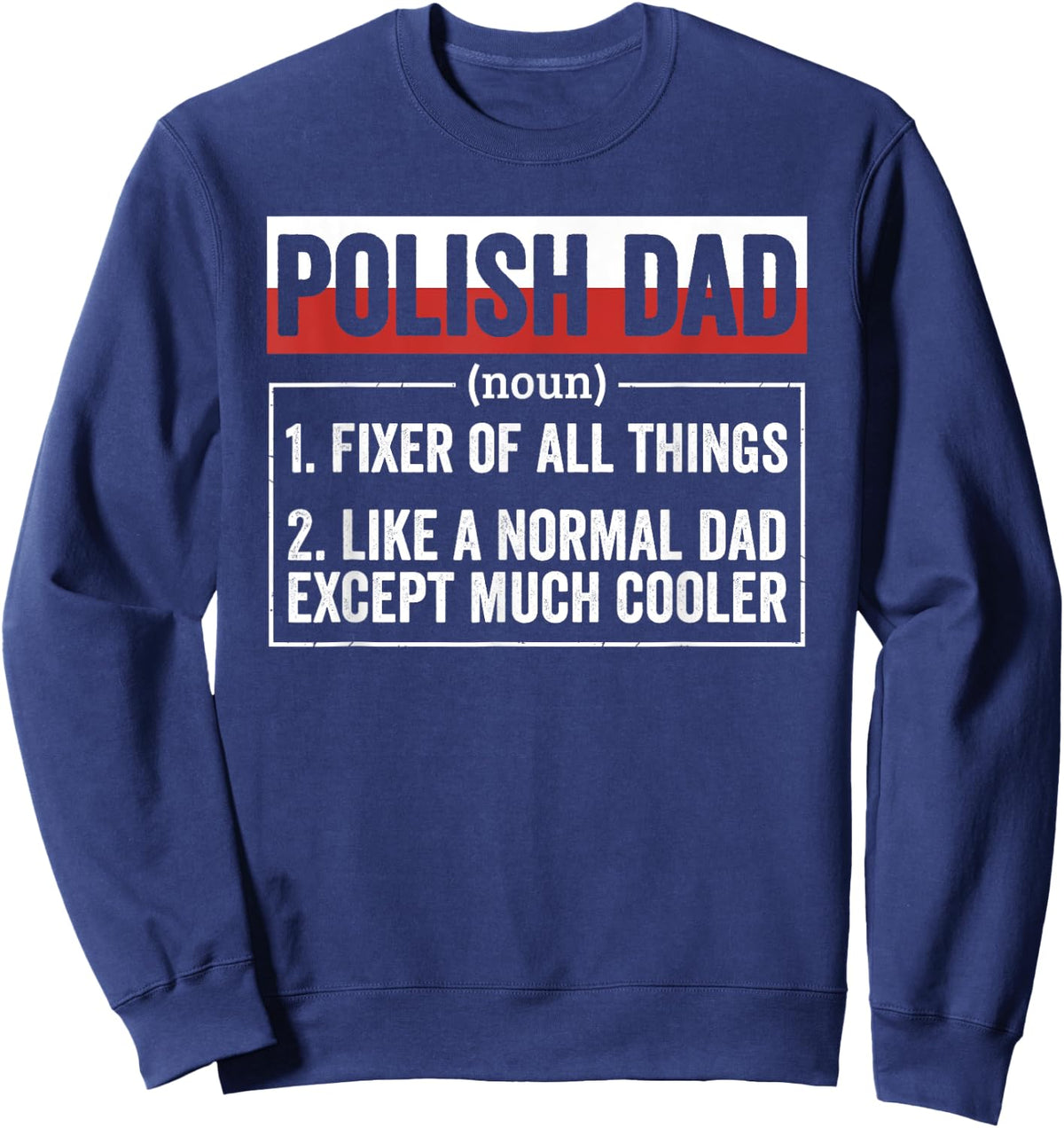 Polish Dad Noun Funny Poland Heritage Sweatshirt - Sweatshirt | Navy