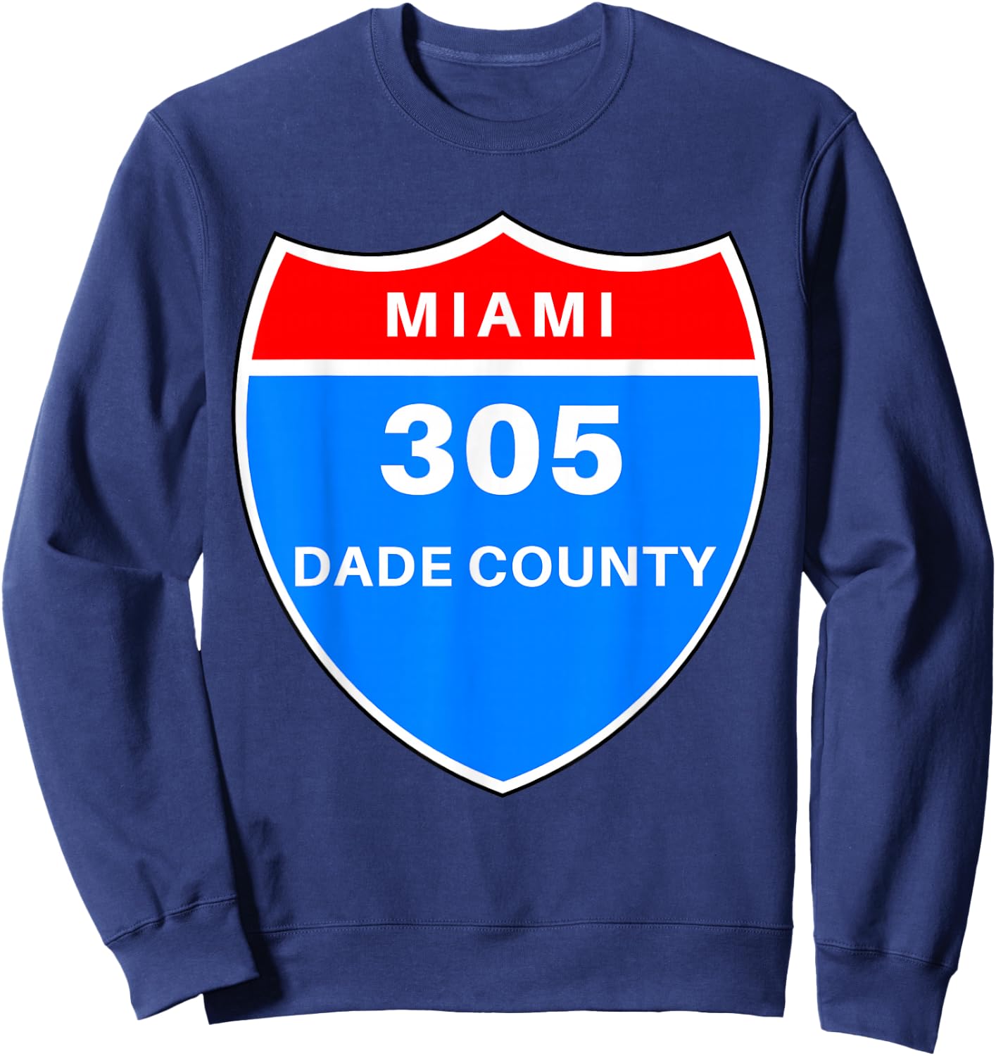 Miami Dade County 305 Road Sign Sweatshirt - Sweatshirt | Navy