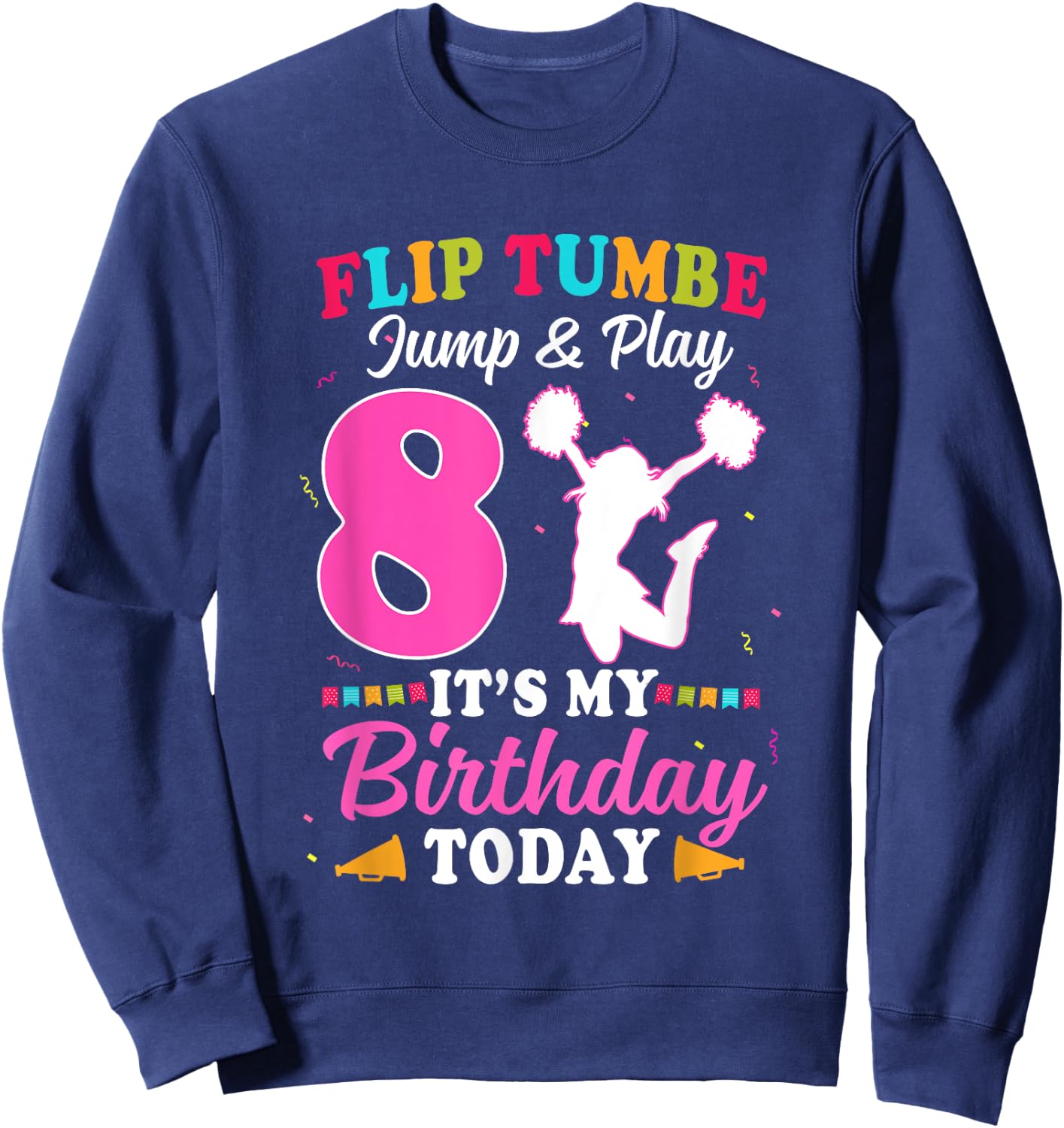 8th Birthday Cheerleading Girl 8 Year Old Cheerleader Sweatshirt - Sweatshirt | Navy