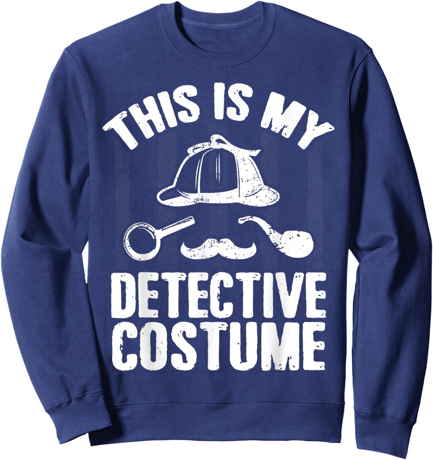 This Is My Detective Costume Detective Lovers Men Women Sweatshirt - Sweatshirt | Navy