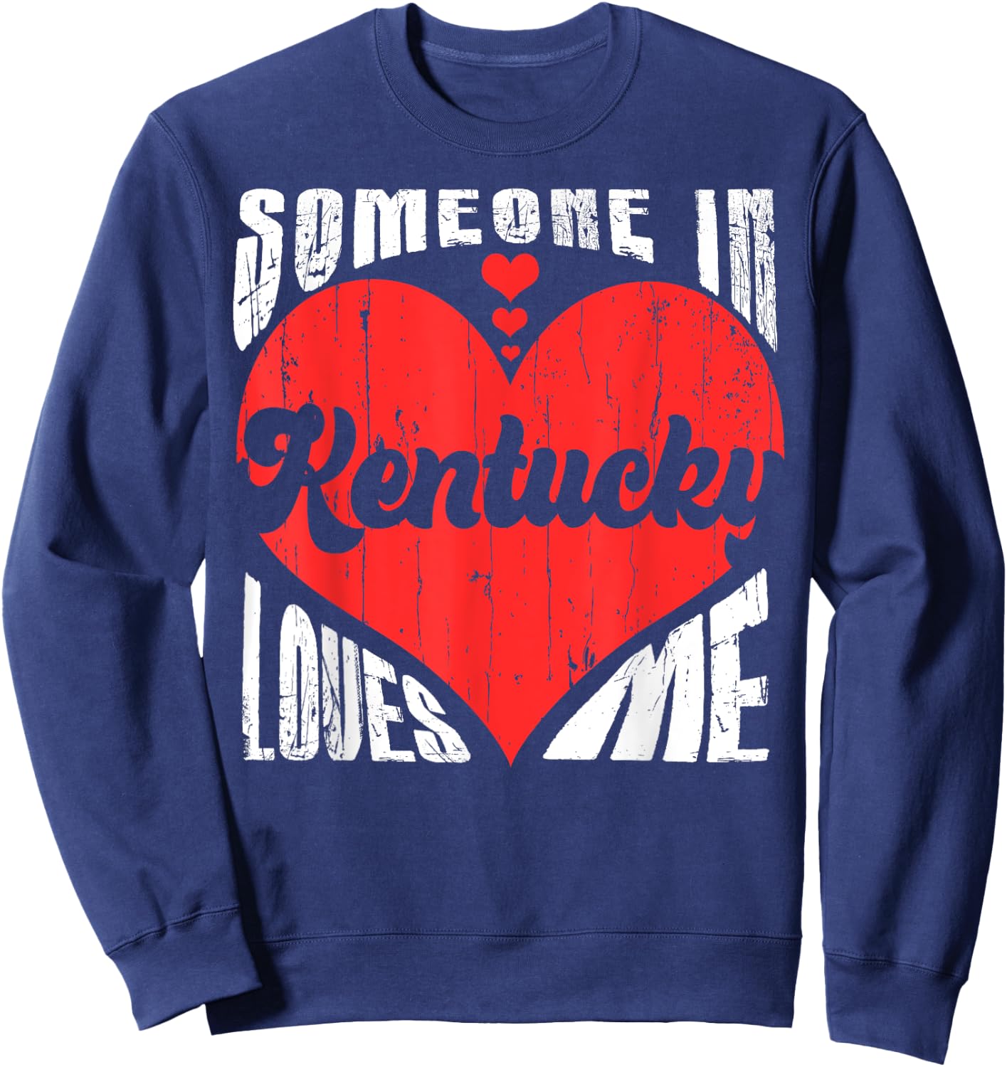 Someone In Kentucky Loves Me Heart Retro Vintage Sweatshirt - Sweatshirt | Navy