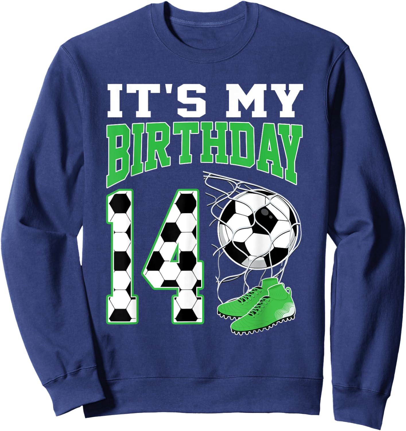 It's My 14th Birthday Soccer Party 14 Year Old Boy Sweatshirt - Sweatshirt | Navy