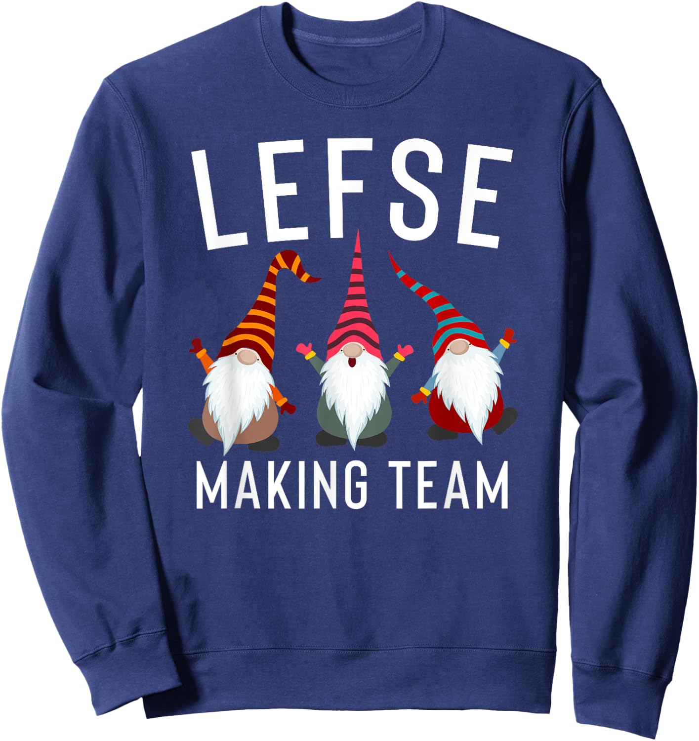 Lefse Making Rolling Team Gnome Xmas Gift Sweatshirt - Sweatshirt | Navy