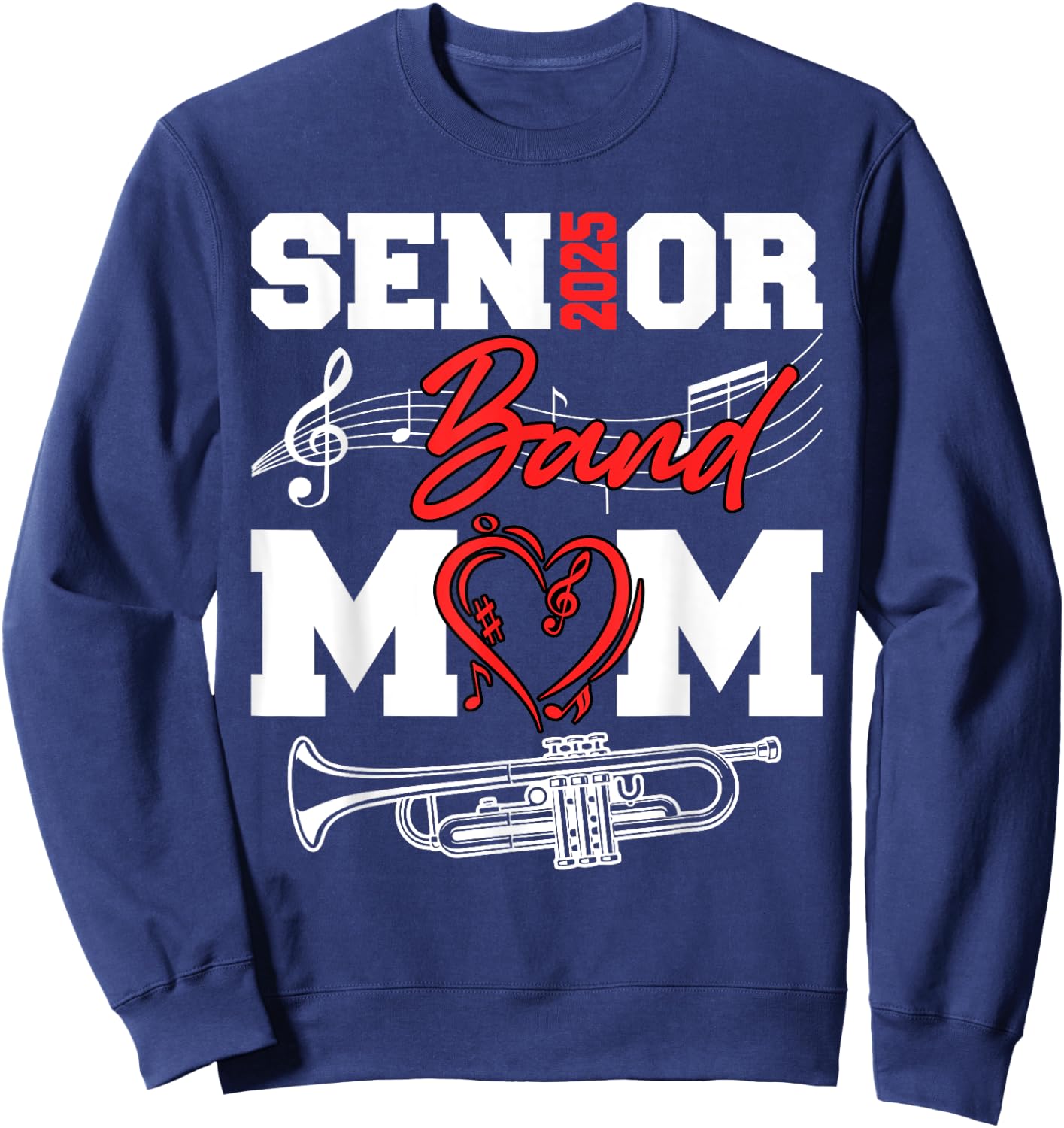 Senior Band Mom 2025 Marching Band Class of 2025 Trumpet Sweatshirt - Sweatshirt | Navy
