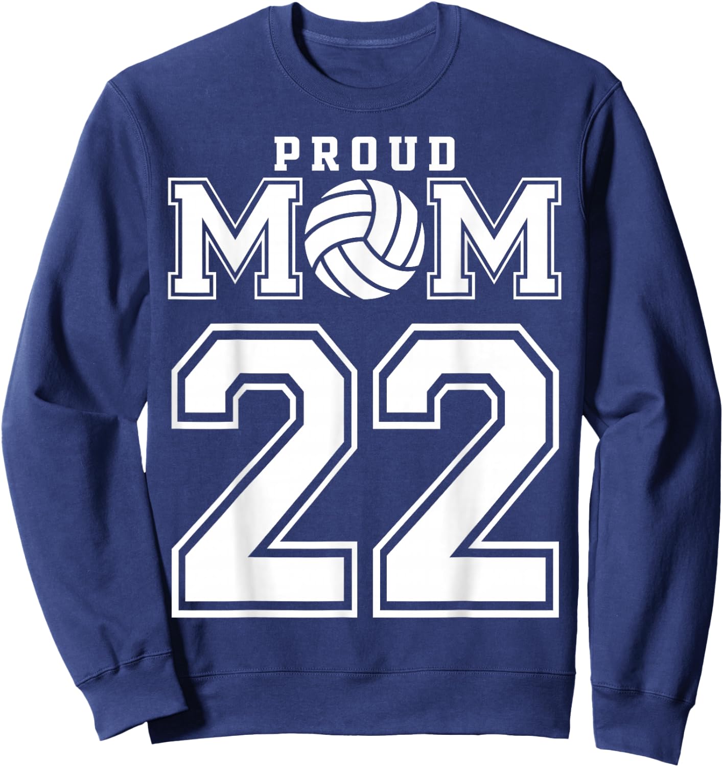 Custom Proud Volleyball Mom Number 22 Personalized Women Sweatshirt - Sweatshirt | Navy